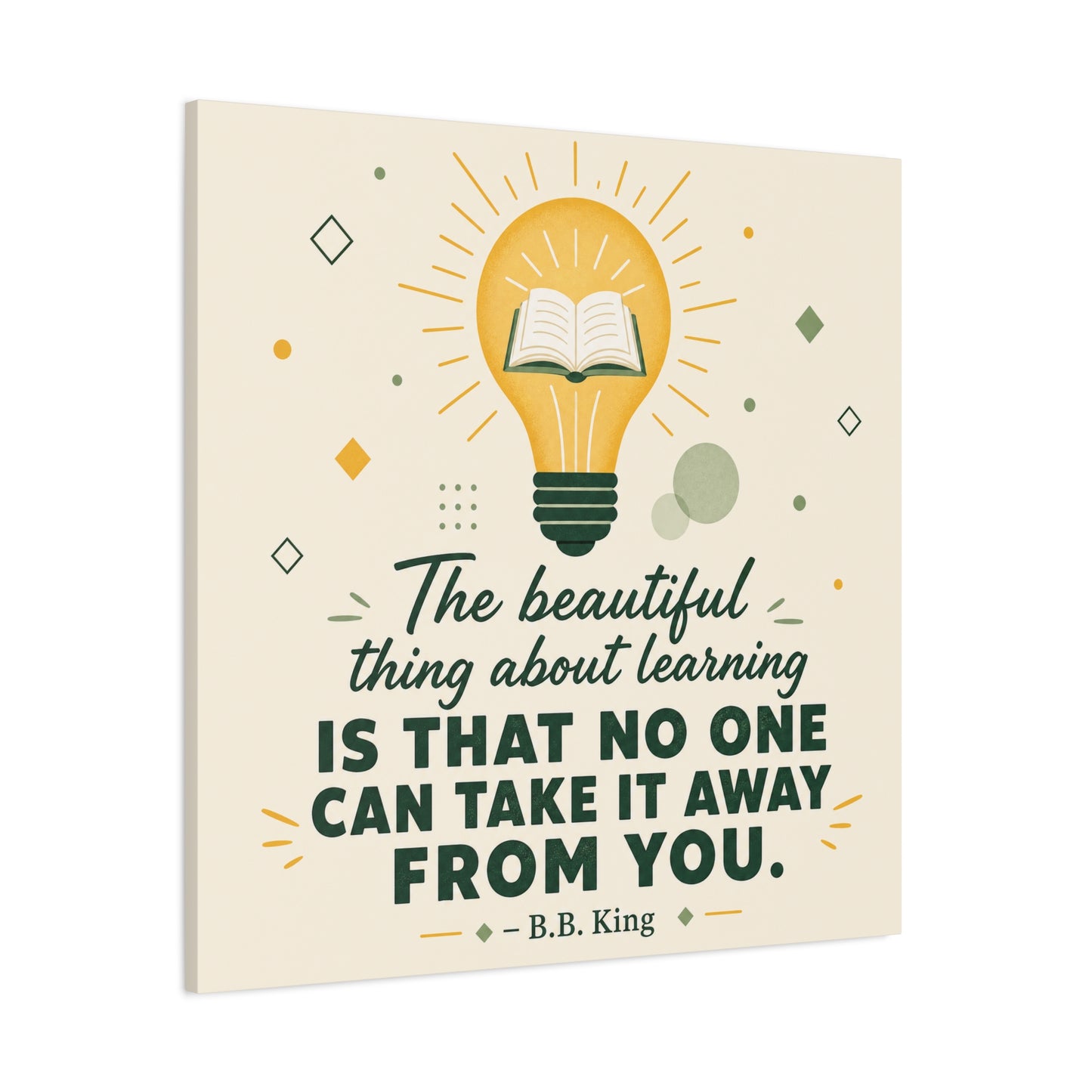 "The Beautiful Thing About Learning Is That No One Can Take It Away From You." Canvas Wall Art - Inspirational Quote Print, Classroom Decor, Teacher Office Wall Decor, Modern Typography