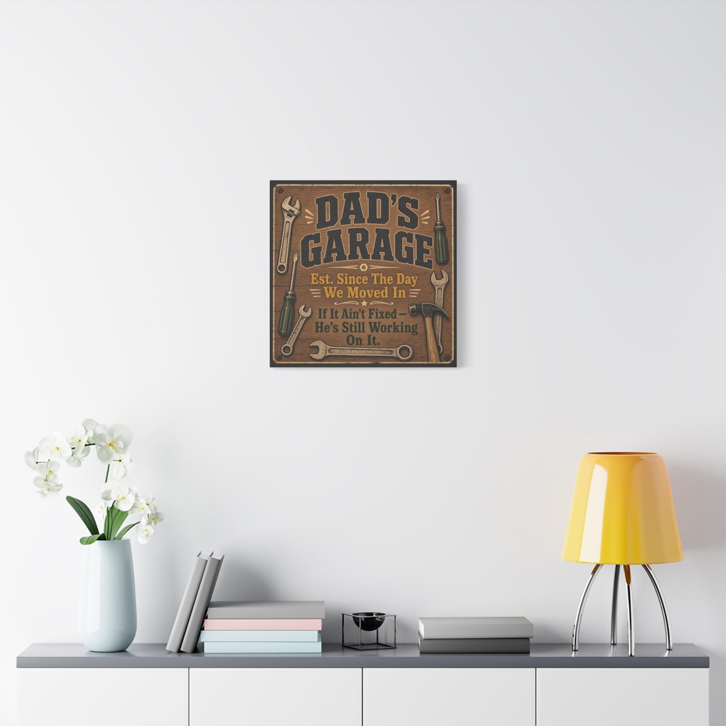 "Dad's Garage Est. Since The Day We Moved In If It Ain't Fixed He's Still Working On It" Canvas Wall Art - Rustic Workshop Sign, Vintage Tool Decor, Man Cave Garage Wall Hanging - Ready to Hang
