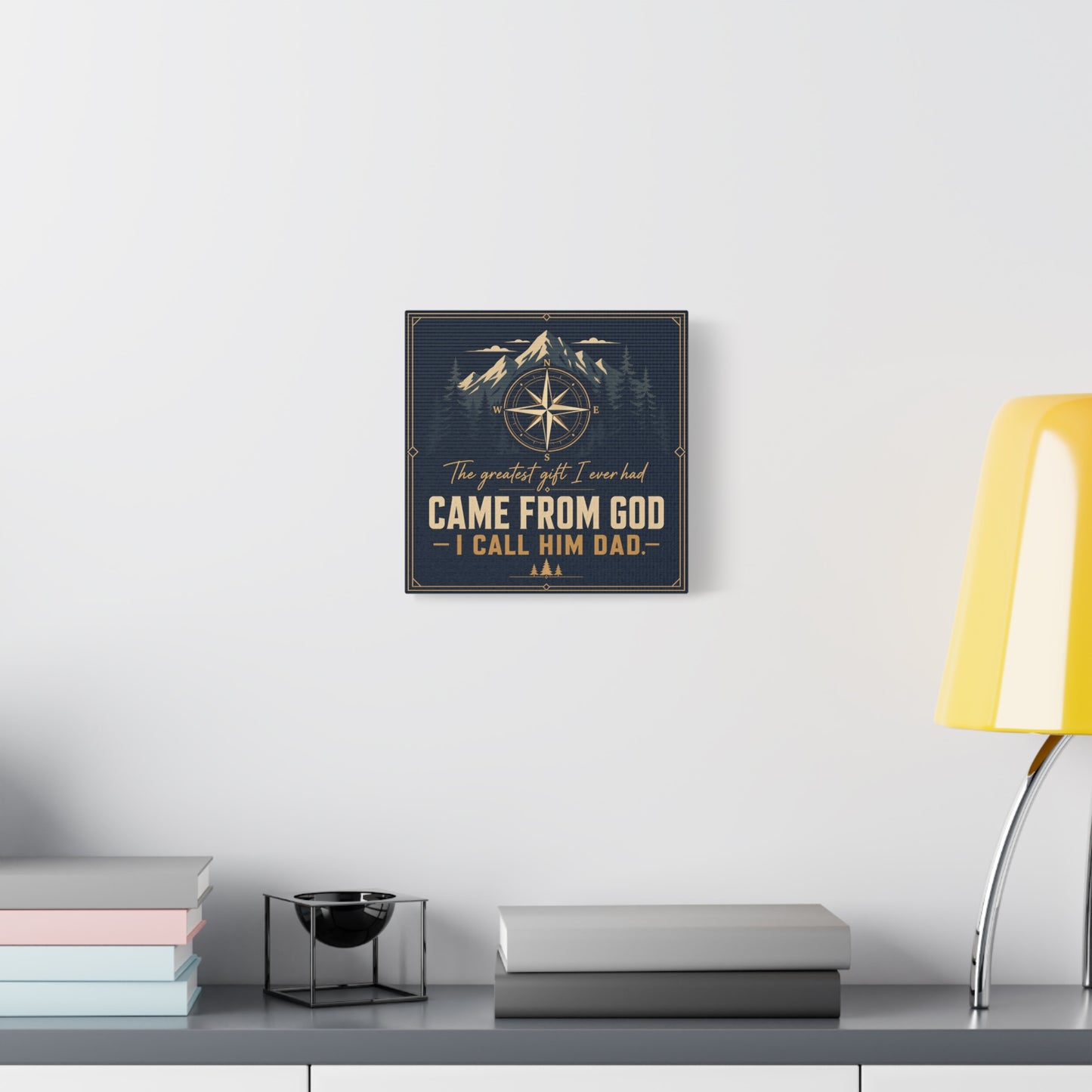"The Greatest I Ever Had Came From God I Call Him Dad." Compass Mountain Canvas Wall Art - Rustic Typography Quote Decor - Navy Gold Forest Style - Office Wall Art - Bedroom Home Decoration