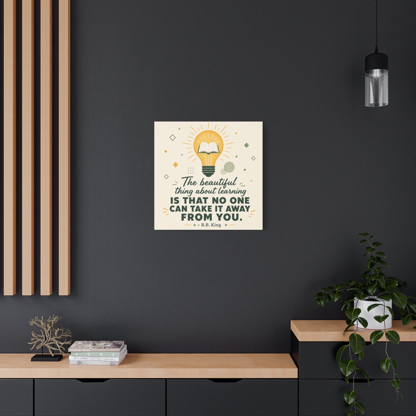 "The Beautiful Thing About Learning Is That No One Can Take It Away From You." Canvas Wall Art - Inspirational Quote Print, Classroom Decor, Teacher Office Wall Decor, Modern Typography