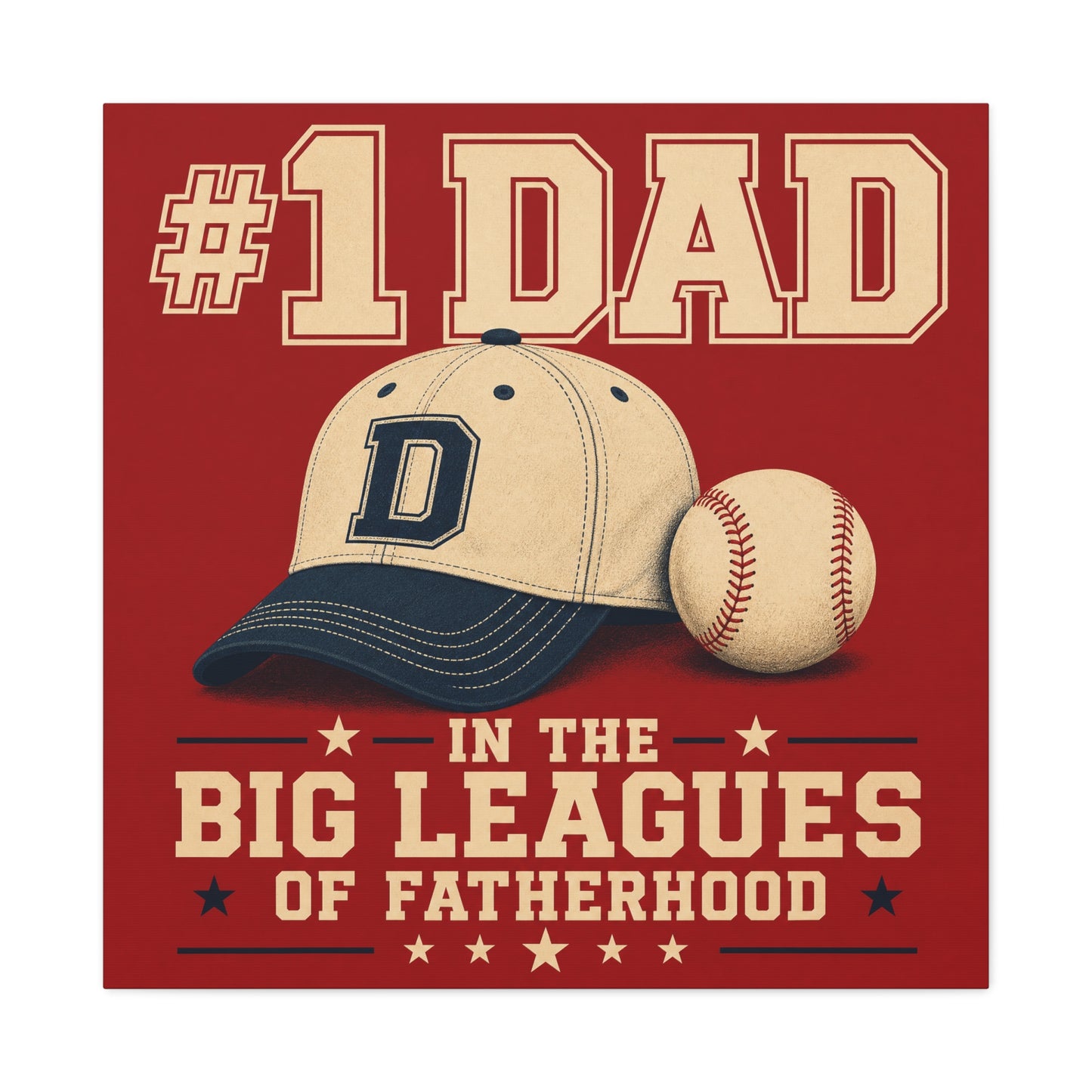 "#1 Dad In The Big Leagues Of Fatherhood" Baseball Canvas Wall Art - Vintage Sports Typography, Cap And Ball Illustration - Rustic Americana Style - Living Room Wall Decor - Bedroom Home Decoration