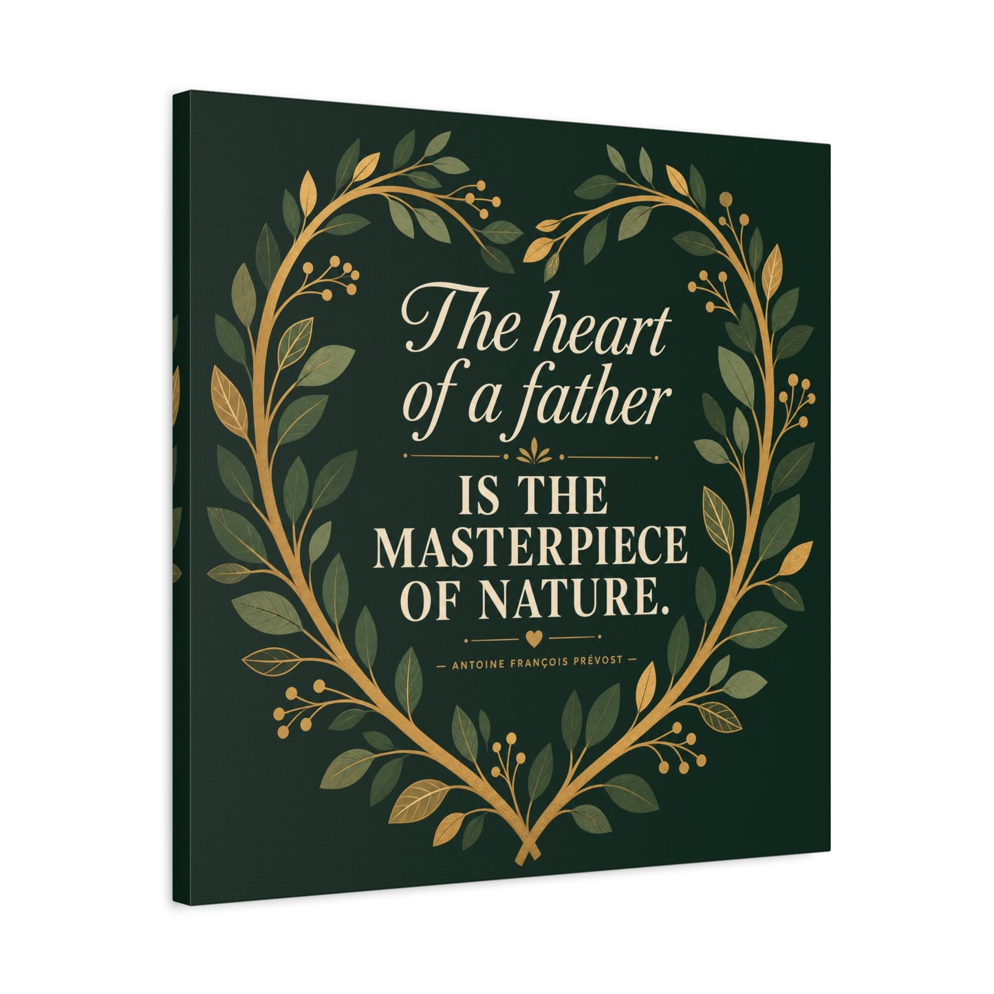 "The Heart Of A Father Is The Masterpiece Of Nature." Canvas Wall Art - Botanical Quote Print, Green And Gold Typography Decor, Traditional Style - Office Wall Art - Bedroom Home Decoration