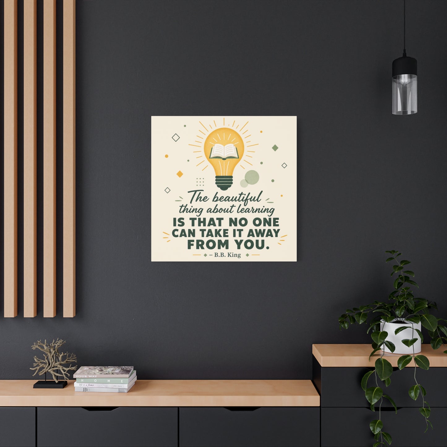 "The Beautiful Thing About Learning Is That No One Can Take It Away From You." Canvas Wall Art - Inspirational Quote Print, Classroom Decor, Teacher Office Wall Decor, Modern Typography
