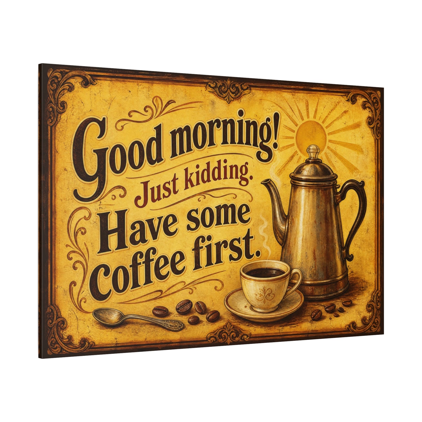 "Good Morning Just Kidding Have Some Coffee First" Coffee Canvas Wall Art - Vintage Decor, Rustic Typography Print - Cafe Wall Art - Bistro Decor - Espresso Bar Sign - Gallery Wrapped Canvas