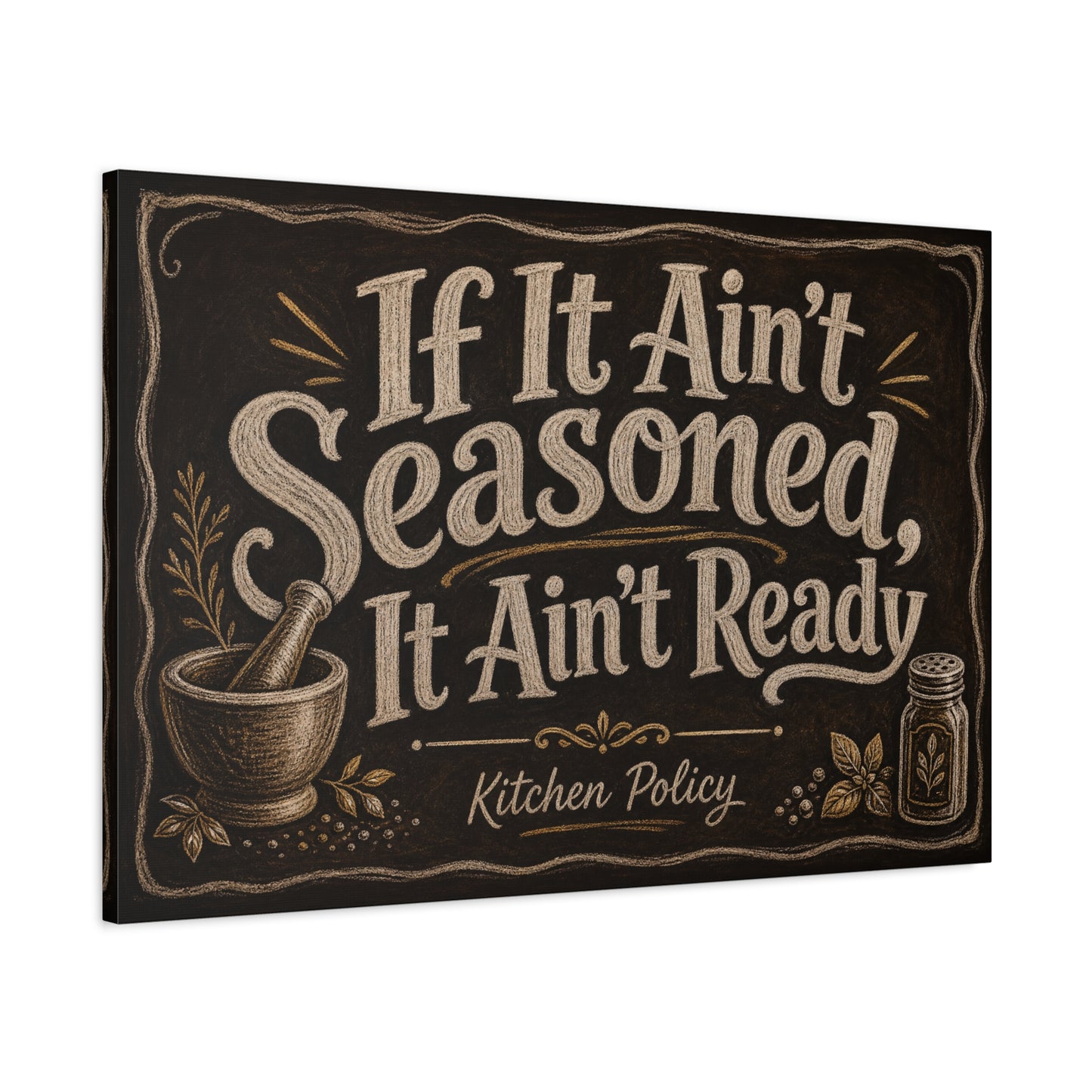 "If It Ain't Seasoned, It Ain't Ready" Kitchen Policy Canvas Wall Art - Rustic Chalkboard Typography Print, Farmhouse Kitchen Decor, Dining Room Wall Hanging - Ready to Hang - Bedroom Home Decoration