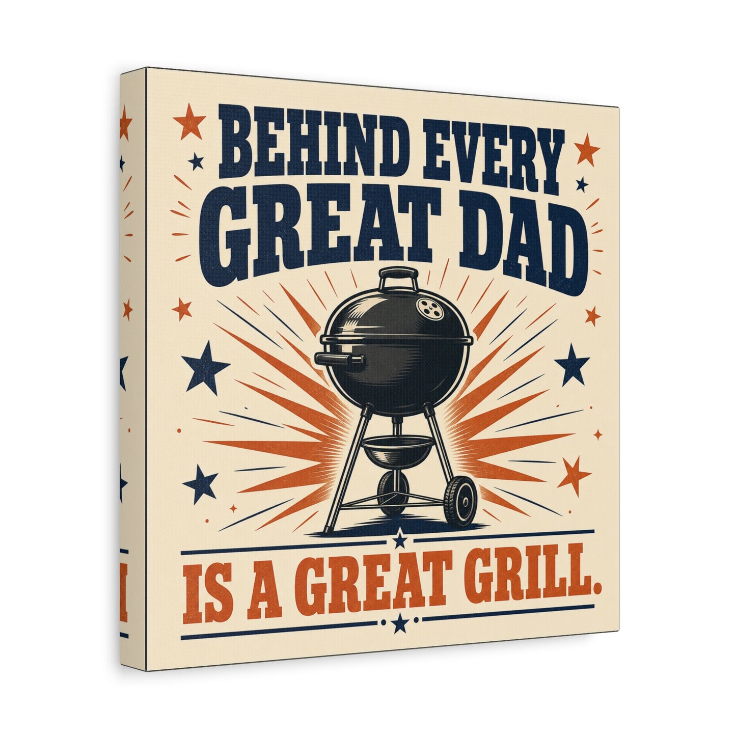 "Behind Every Great Dad Is A Great Grill." Funny Dad Grill Canvas Wall Art - Vintage Patriotic BBQ Quote Print - Rustic Kitchen Decor - Man Cave Wall Hanging - Ready to Hang - Bedroom Home Decoration