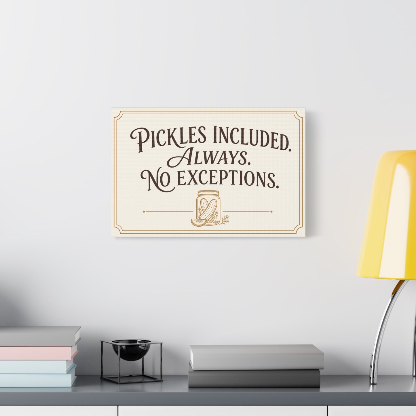 "Pickles Included. Always. No Exceptions." Funny Pickle Canvas Wall Art - Vintage Typography Kitchen Decor, Rustic Farmhouse Quote Print, Dining Room Wall Hanging - Ready to Hang - Ready to Hang