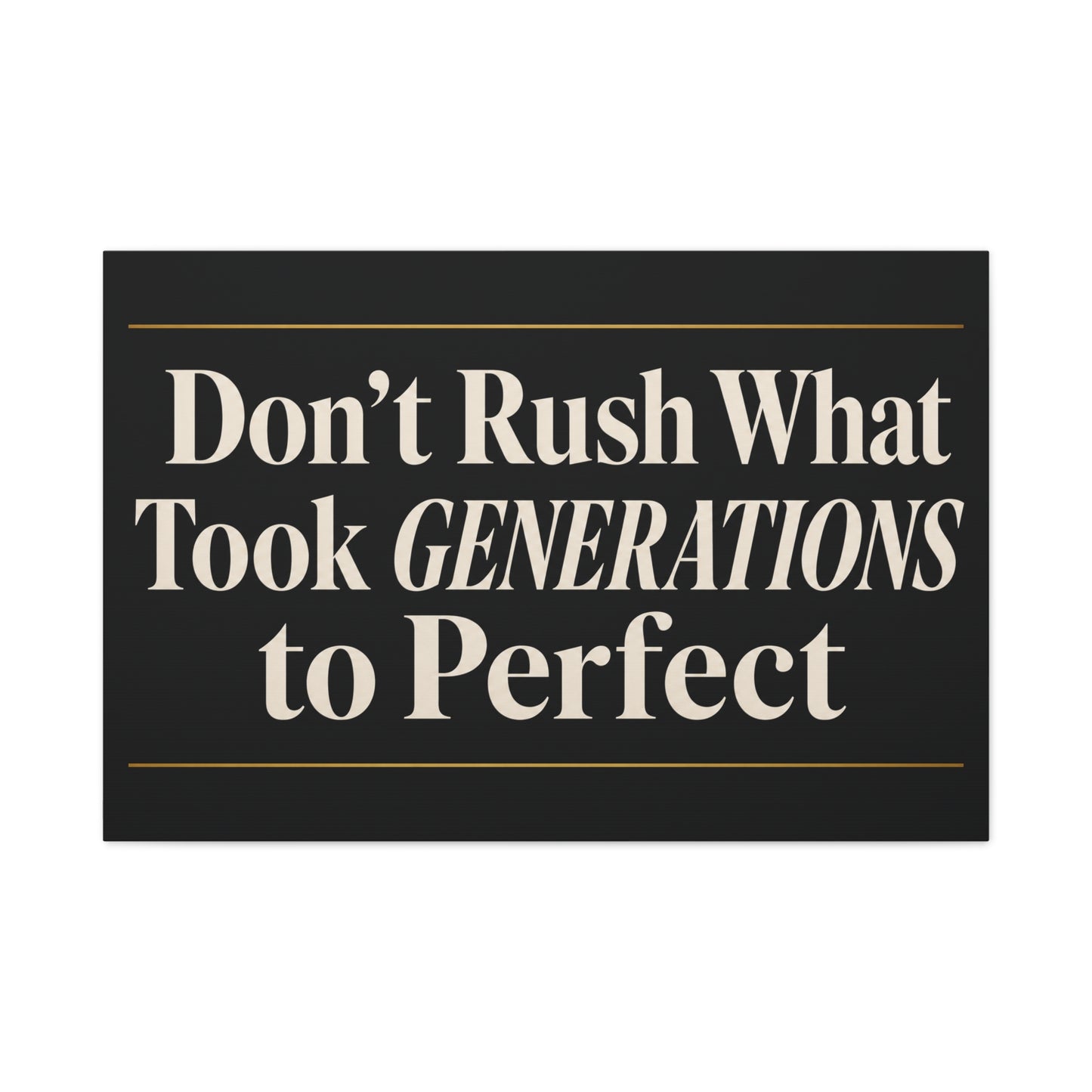 "Don't Rush What Took Generations To ideal" Typography Canvas Wall Art - Black And Gold Inspirational Quote Print - Modern Minimalist Wall Decor - Living Room Office Home Decoration - Ready to Hang