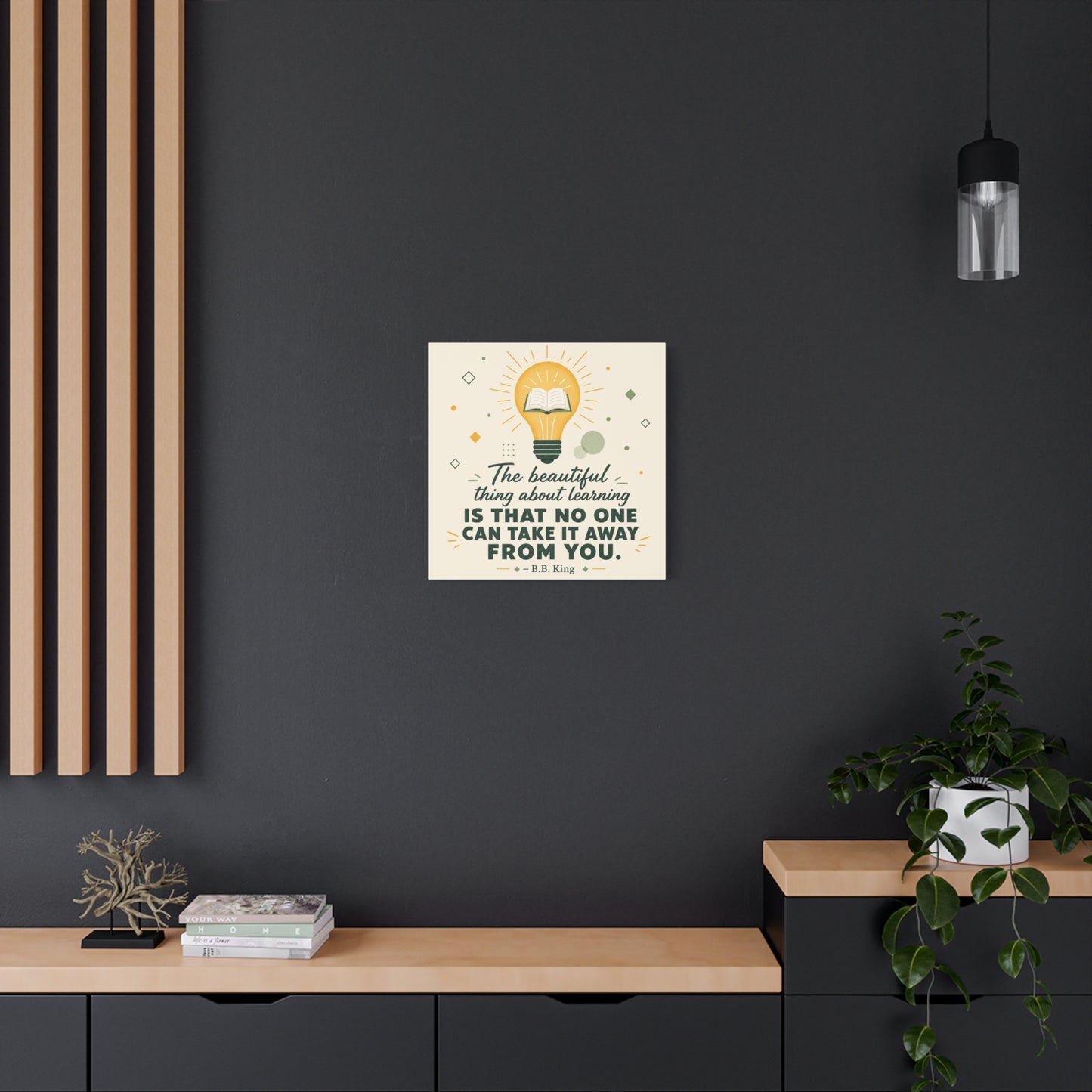"The Beautiful Thing About Learning Is That No One Can Take It Away From You." Canvas Wall Art - Inspirational Quote Print, Classroom Decor, Teacher Office Wall Decor, Modern Typography