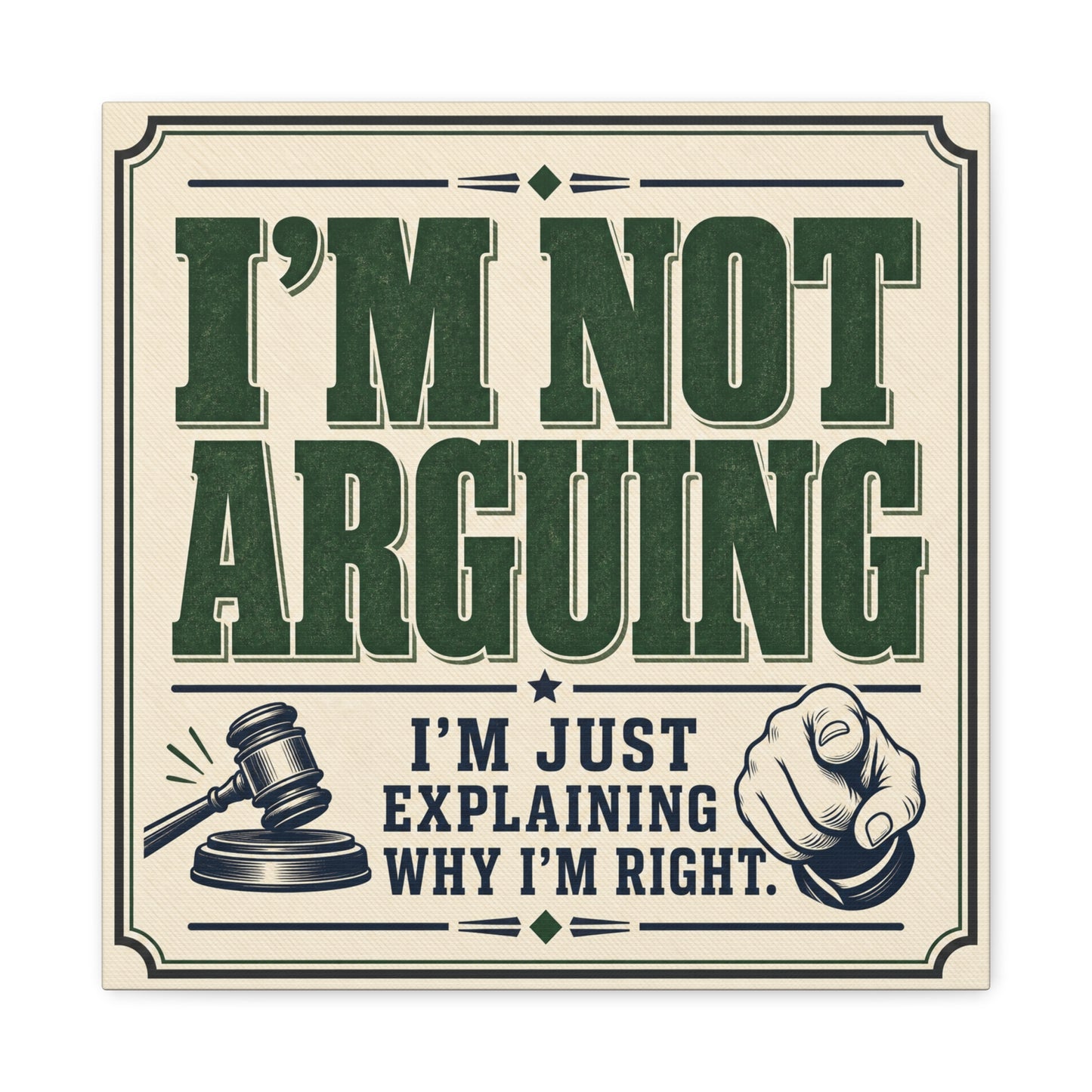 "I'm Not Arguing I'm Just Explaining Why I'm Right" Funny Quote Canvas Wall Art - Vintage Typography Humor Decor - Retro Office Wall Hanging - Bedroom Home Decoration - Bedroom Home Decoration