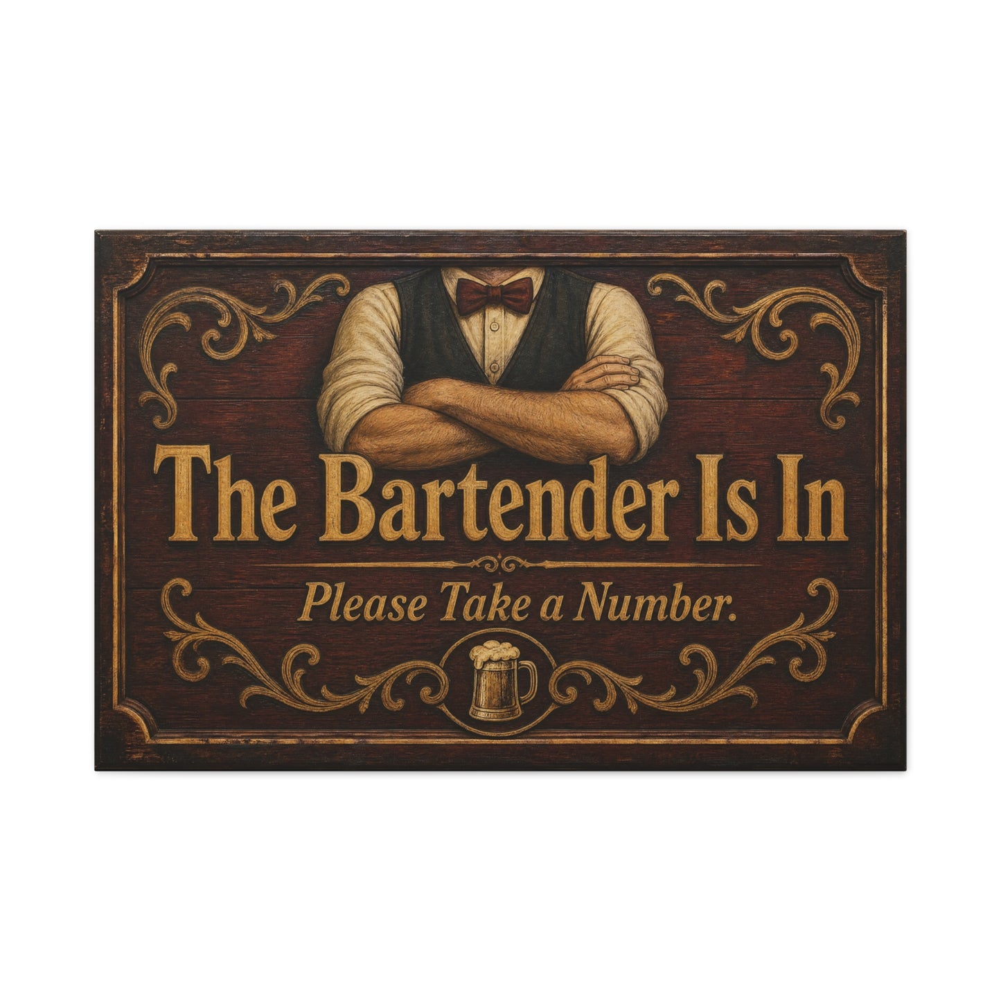 "The Bartender Is In Please Take A Number" Canvas Wall Art - Vintage Rustic Bar Sign Decor, Brown Woodgrain Tavern Style, Home Bar Decoration, Pub Room Accent - Ready to Hang - Pub Wall Art
