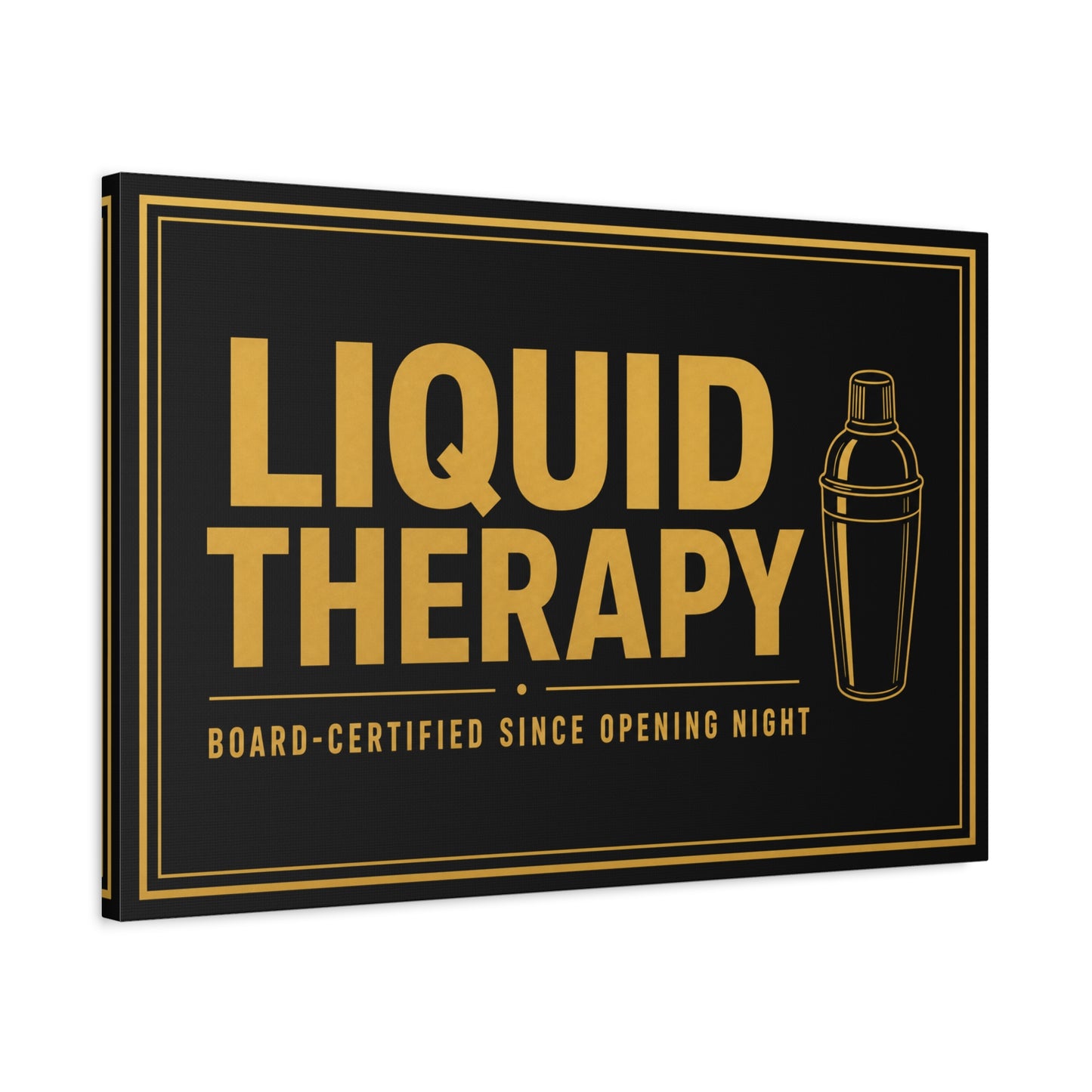 "Liquid Therapy" Cocktail Canvas Wall Art - Board-Certified Since Opening Night Bar Quote Print, Black And Gold Typography, Modern Lounge Decor - Pub Wall Art - Cocktail Lounge Decor - Ready to Hang