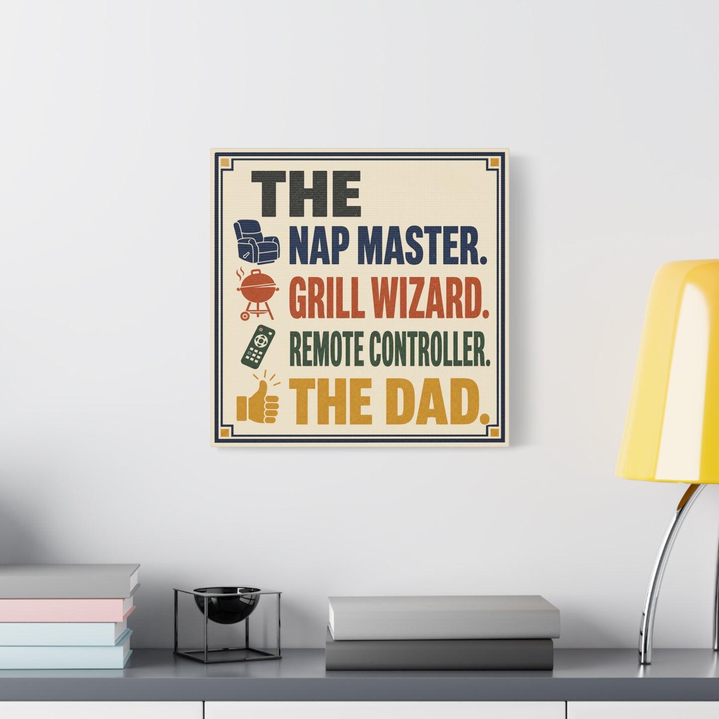 "The Nap Master. Grill Wizard. Remote Controller. The Dad." Canvas Wall Art - Retro Typography Print, Colorful Father Quote Decor - Vintage Style