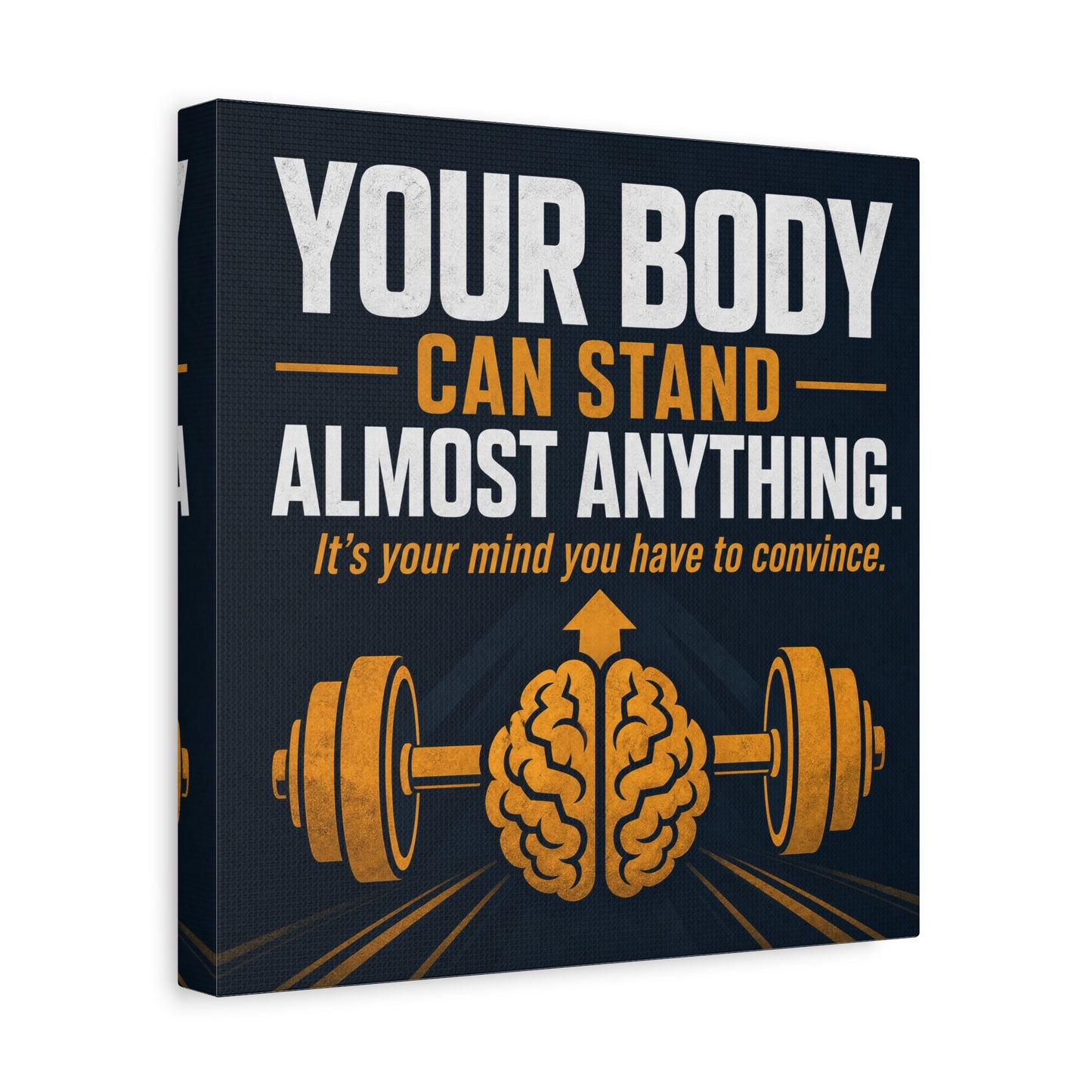 "Your Body Can Stand Almost Anything. It's Your Mind You Have To Convince." Motivational Canvas Wall Art - Gym Quote Typography Print, Modern Fitness Decor - Ready to Hang - Gym Wall Decor