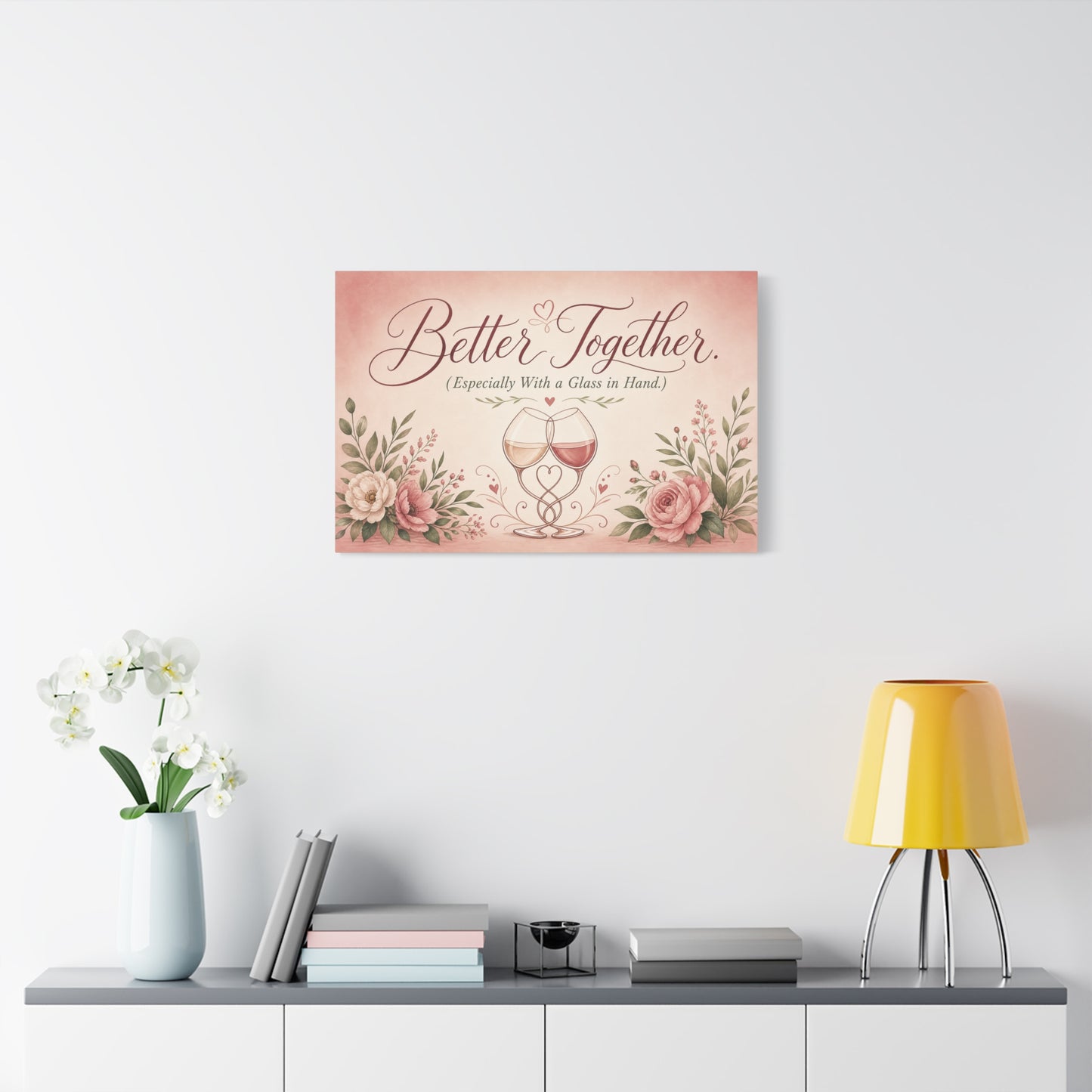 "Better Together. (Especially With a Glass in Hand.)" Canvas Wall Art - Romantic Wine Glass Quote Print, Pink Floral Typography Decor, Bedroom Wall Hanging - Bedroom Home Decoration - Ready to Hang