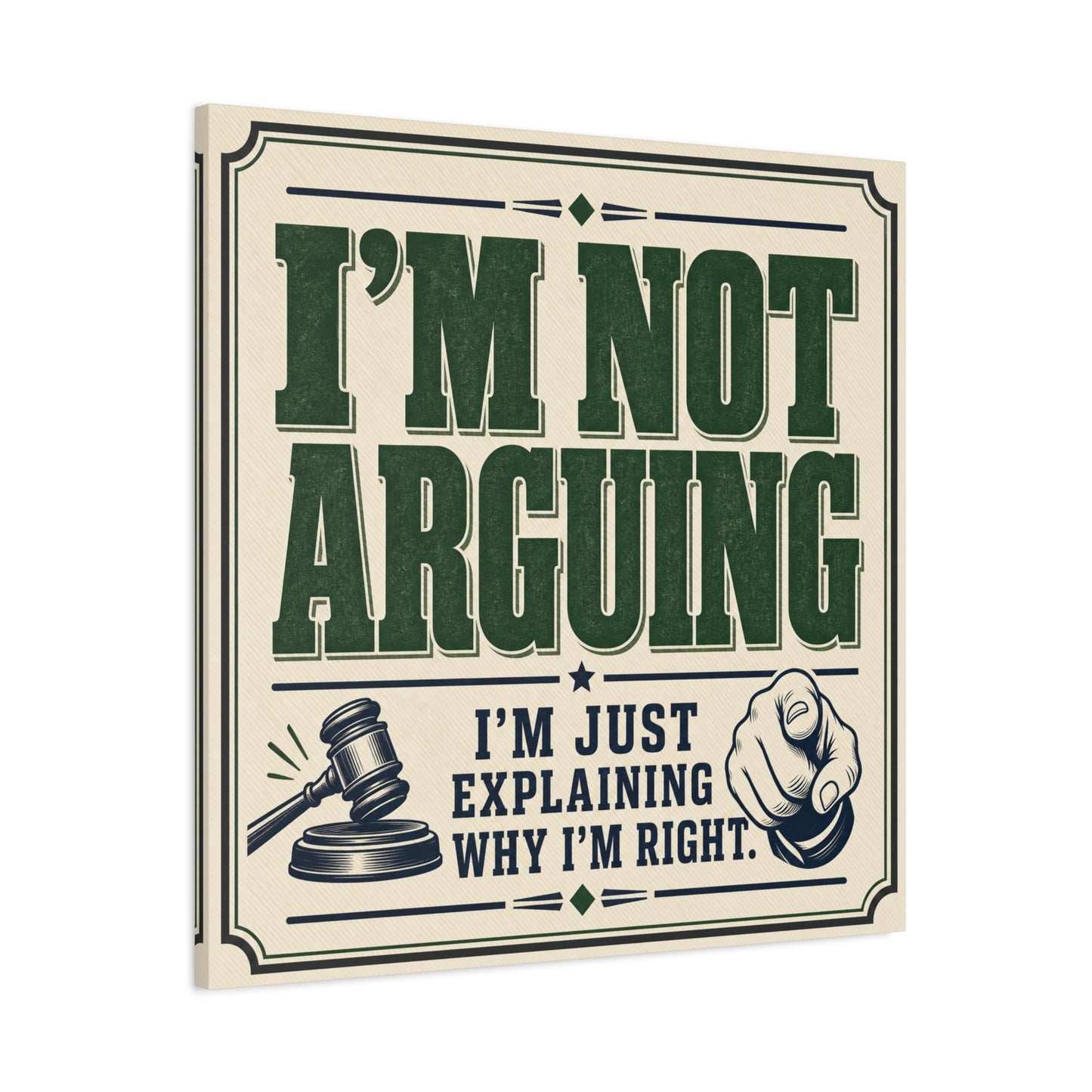 "I'm Not Arguing I'm Just Explaining Why I'm Right" Funny Quote Canvas Wall Art - Vintage Typography Humor Decor - Retro Office Wall Hanging - Bedroom Home Decoration - Bedroom Home Decoration