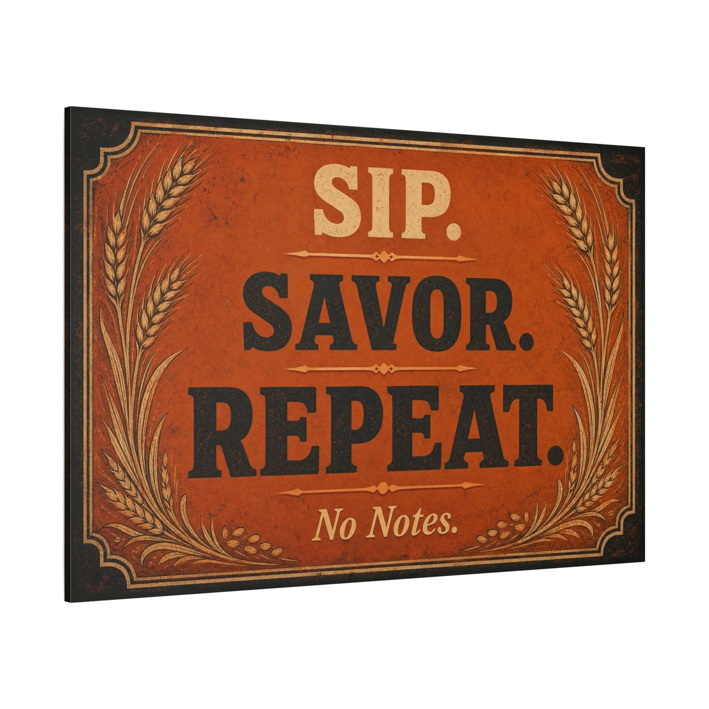 "Sip. Savor. Repeat. No Notes." Typography Canvas Wall Art - Vintage Bar Decor - Rustic Farmhouse Style - Ready to Hang Wall Hanging - Cocktail Lounge Decor - Speakeasy Style Sign - Matte Finish Print