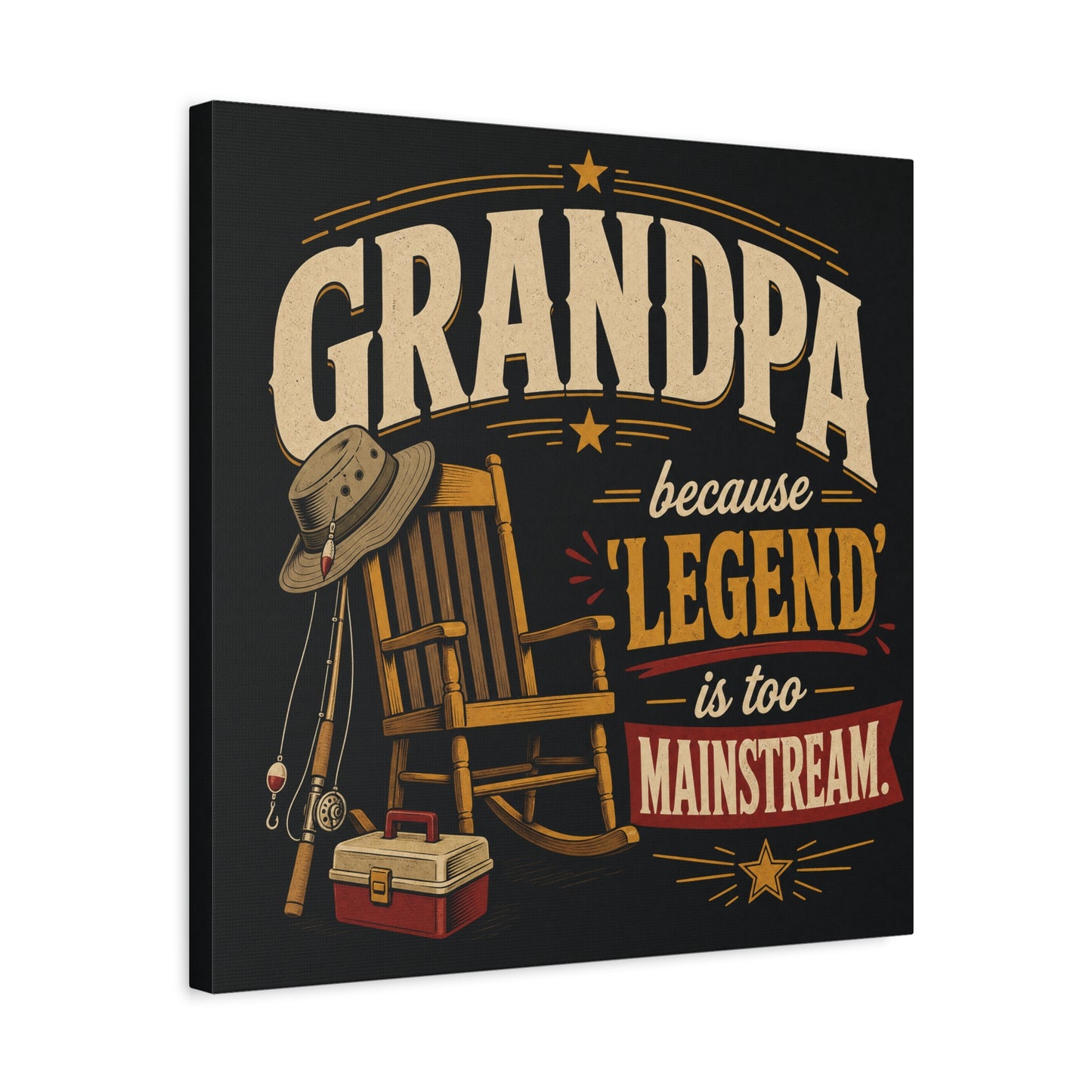 "Grandpa Because 'Legend' Is Too Mainstream" Canvas Wall Art - Vintage Fishing Rocking Chair Print - Rustic Typography Decor - Living Room Wall Decor - Ready to Hang - Bedroom Home Decoration