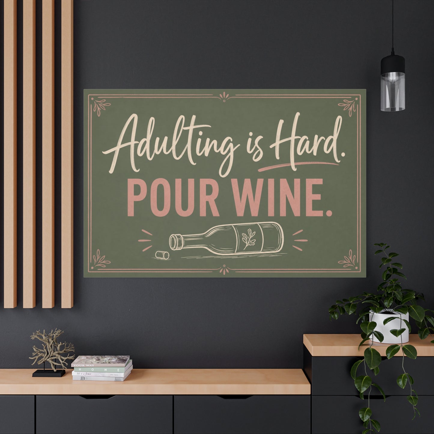 "Adulting Is Hard. Pour Wine." Funny Quote Canvas Wall Art - Sage Green Pink Typography Wine Bottle Print - Rustic Modern Wall Decor For Bar Cart - Ready to Hang - Cocktail Lounge Decor