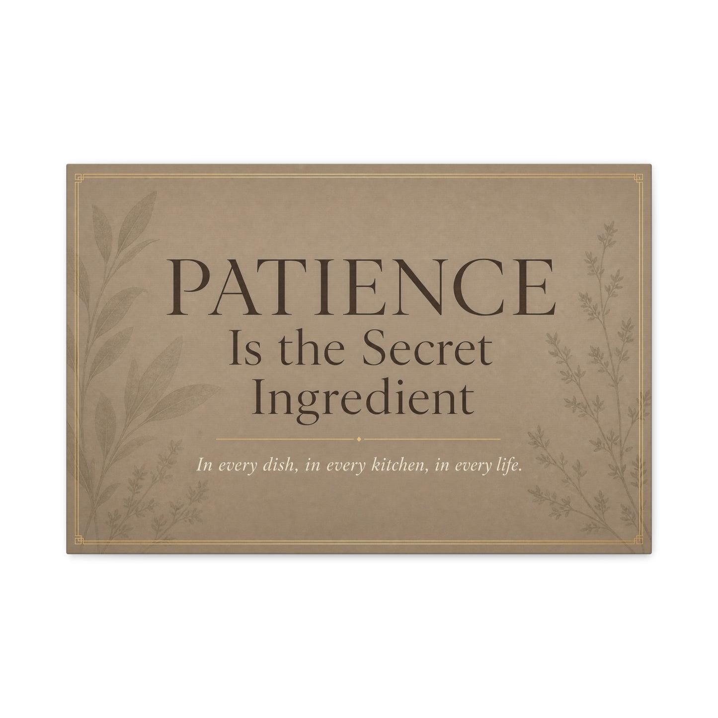 "Patience Is The Secret Ingredient" Kitchen Canvas Wall Art - Neutral Typography Print, Farmhouse Style - Beige Botanical Quote Decor - Dining Room, Kitchen Wall Hanging - Bedroom Home Decoration