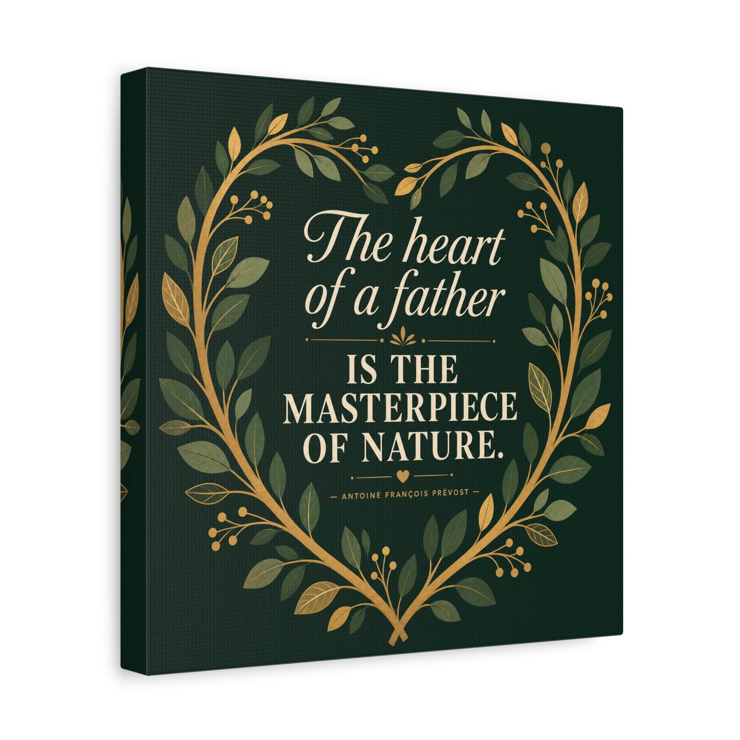 "The Heart Of A Father Is The Masterpiece Of Nature." Canvas Wall Art - Botanical Quote Print, Green And Gold Typography Decor, Traditional Style - Office Wall Art - Bedroom Home Decoration