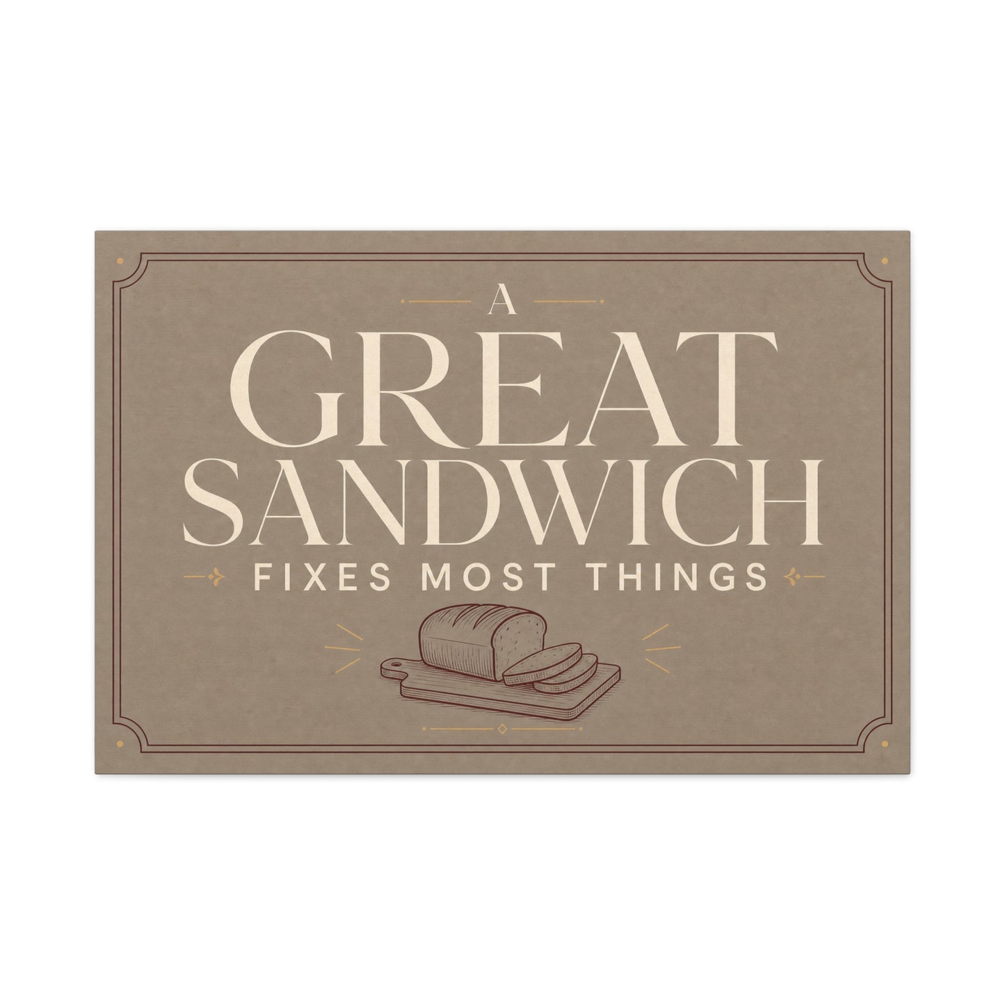 "A Great Sandwich Fixes Most Things" Canvas Wall Art - Vintage Typography Bread Illustration - Neutral Farmhouse Style - Funny Food Quote - Deli Wall Decor - Sandwich Shop Sign - Diner Decor