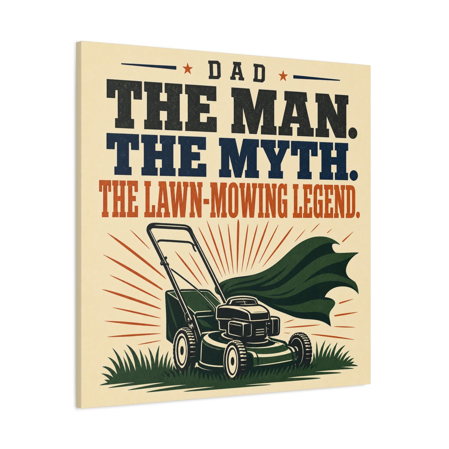 "Dad The Man. The Myth. The Lawn-Mowing Legend." Canvas Wall Art - Vintage Dad Quote Mower Print, Rustic Typography Decor, Matte Canvas Poster Style - Garage, Workshop - Office Wall Art