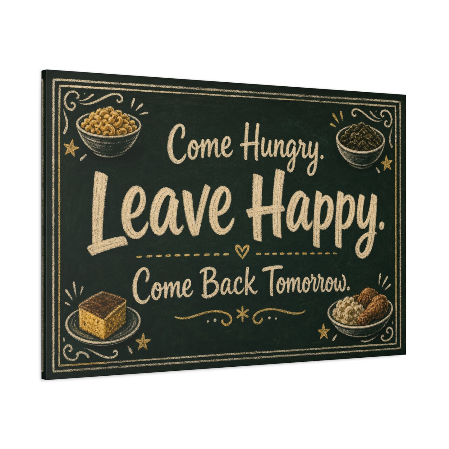 "Come Hungry. Leave Happy. Come Back Tomorrow." Canvas Wall Art - Chalkboard Food Quote Print, Rustic Farmhouse Style, Restaurant Accent - Restaurant Wall Decor - Bistro Sign Decor - Ready to Hang