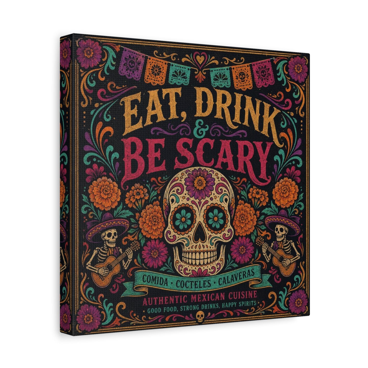 "Eat, Drink Be Scary" Typography Canvas Wall Art - Day Of The Dead Sugar Skull, Floral Folk Illustration - Colorful Mexican Restaurant Decor - Cafe Wall Decor, Bar Accent - Gallery Wrapped Canvas