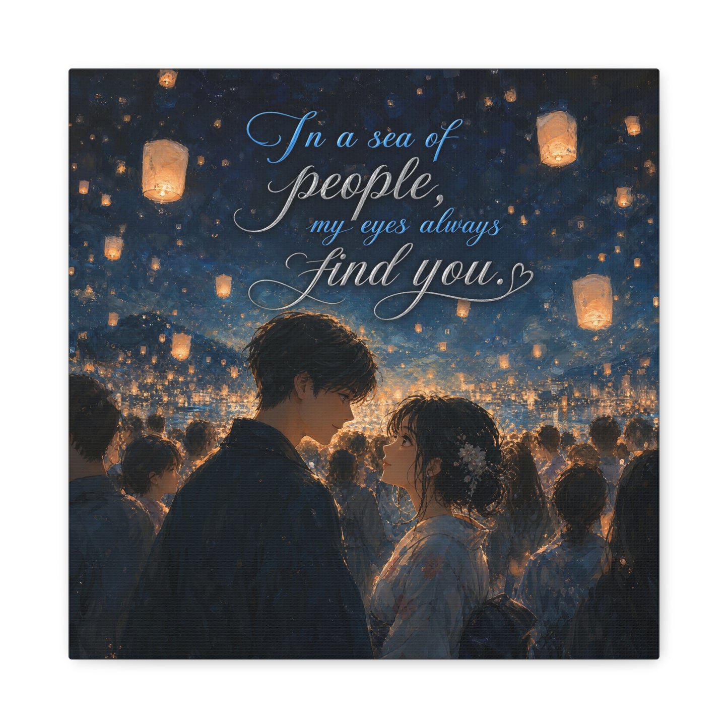"In A Sea Of People, My Eyes Always Find You." Couple Canvas Wall Art - Romantic Lantern Night Scene, Blue Gold Typography Print, Bedroom Decor - Bedroom Home Decoration - Living Room Wall Decor