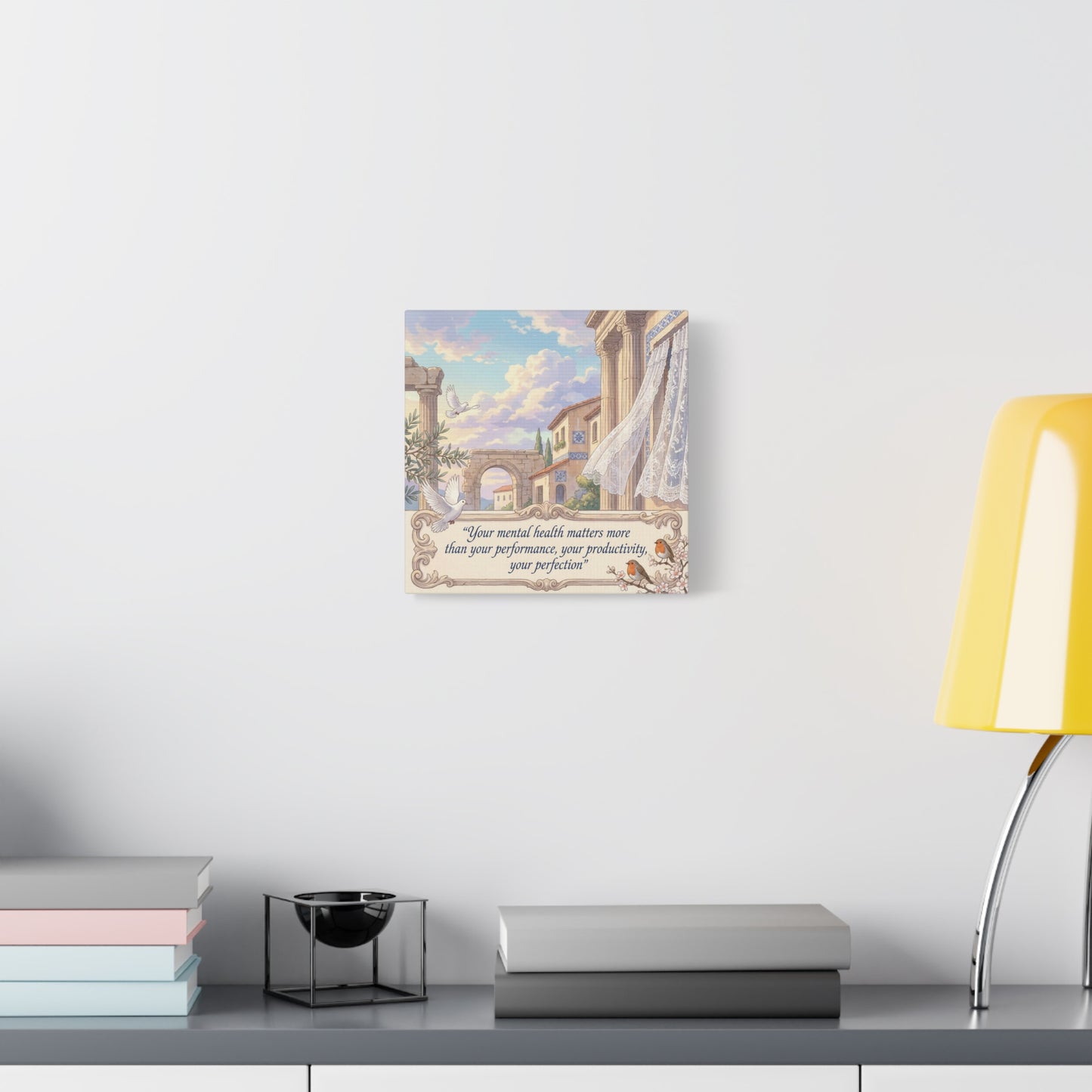 "Your Mental Health Matters More Than Your Performance, Productivity, Perfection" Canvas Wall Art - Dove Courtyard Quote Print - Pastel Mediterranean Decor - Bedroom Office Wall Hanging