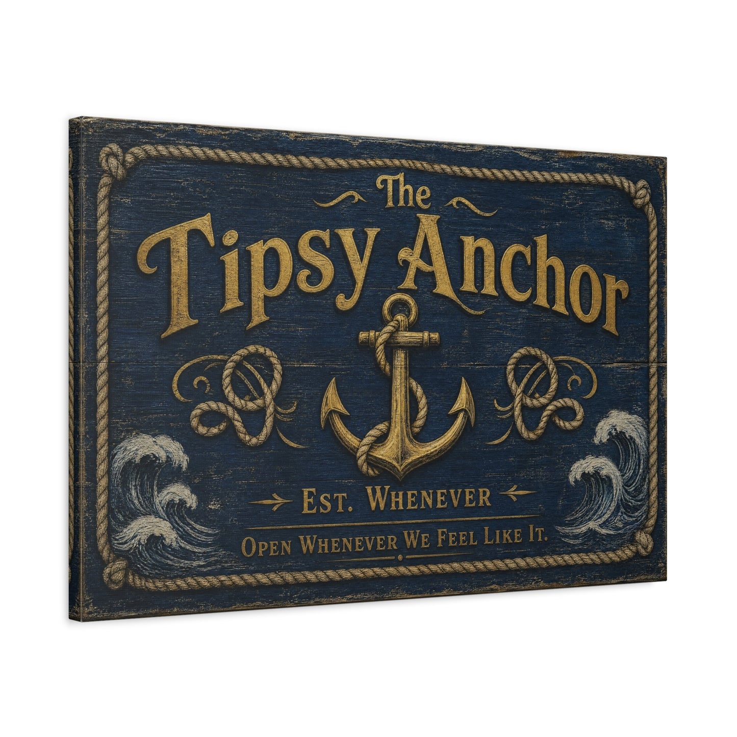 "The Tipsy Anchor" Canvas Wall Art - "Est. Whenever Open Whenever We Feel Like It." Nautical Anchor Sign, Vintage Coastal Wall Decor, Rustic Navy Gold Typography For Bar - Ready to Hang