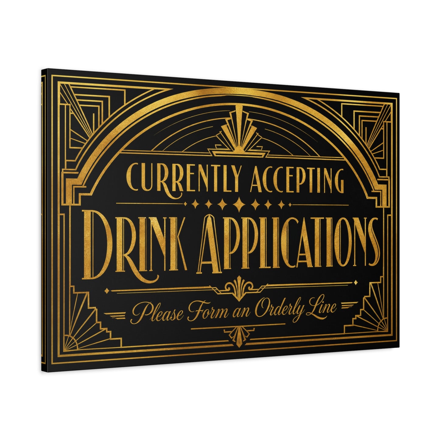 "Currently Accepting Drink Applications" Canvas Wall Art - Art Deco Typography Bar Sign, Black And Gold Humor Decor, Vintage Cocktail Lounge Style, Home Bar Accent - Ready to Hang - Tavern Wall Decor