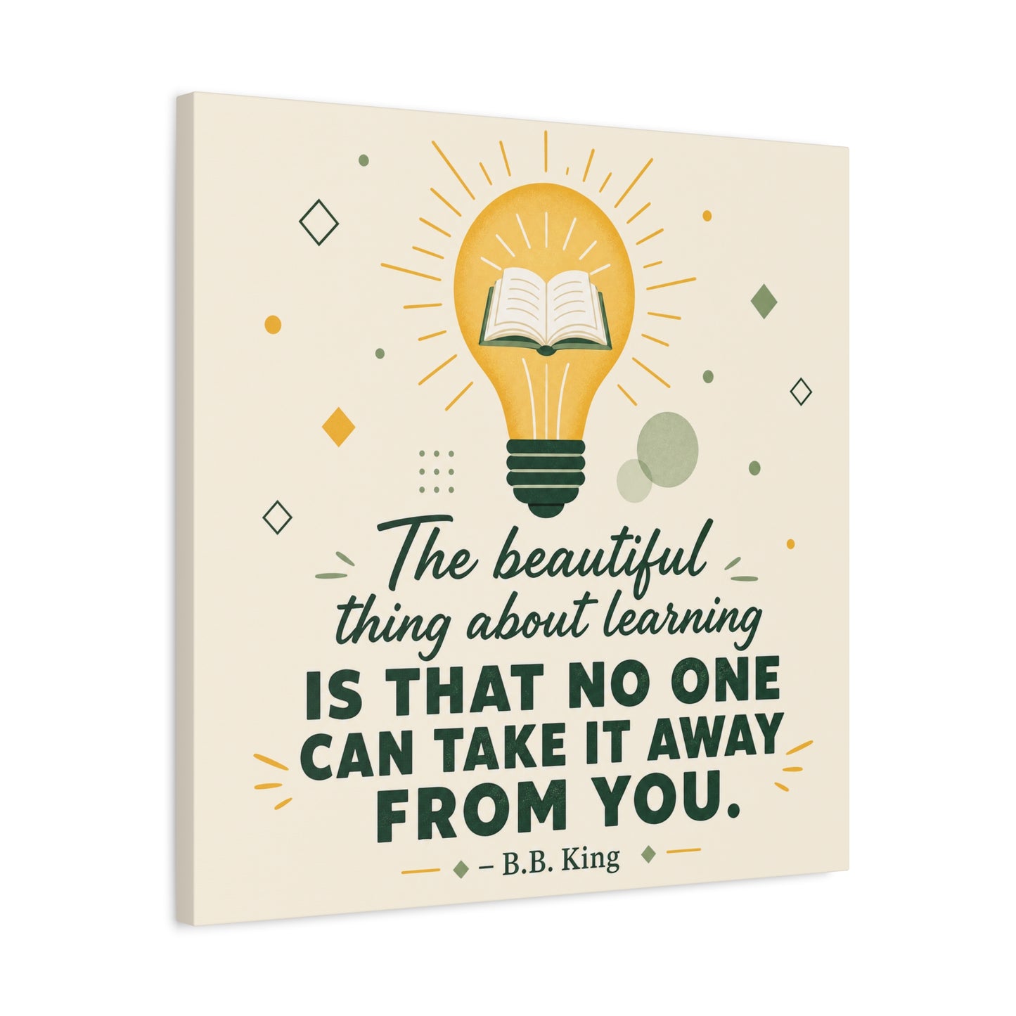 "The Beautiful Thing About Learning Is That No One Can Take It Away From You." Canvas Wall Art - Inspirational Quote Print, Classroom Decor, Teacher Office Wall Decor, Modern Typography