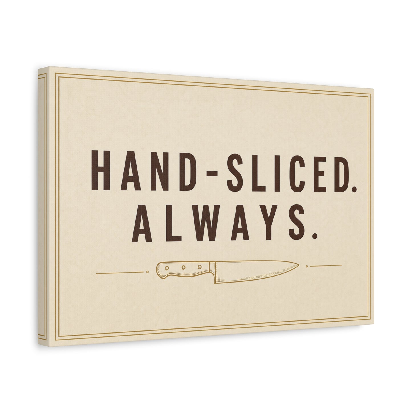 "Hand-Sliced. Always." Kitchen Canvas Wall Art - Vintage Knife Typography Print - Rustic Farmhouse Wall Decor, Dining Room Home Decoration, Funny Kitchen Sign - Bedroom Home Decoration - Ready to Hang