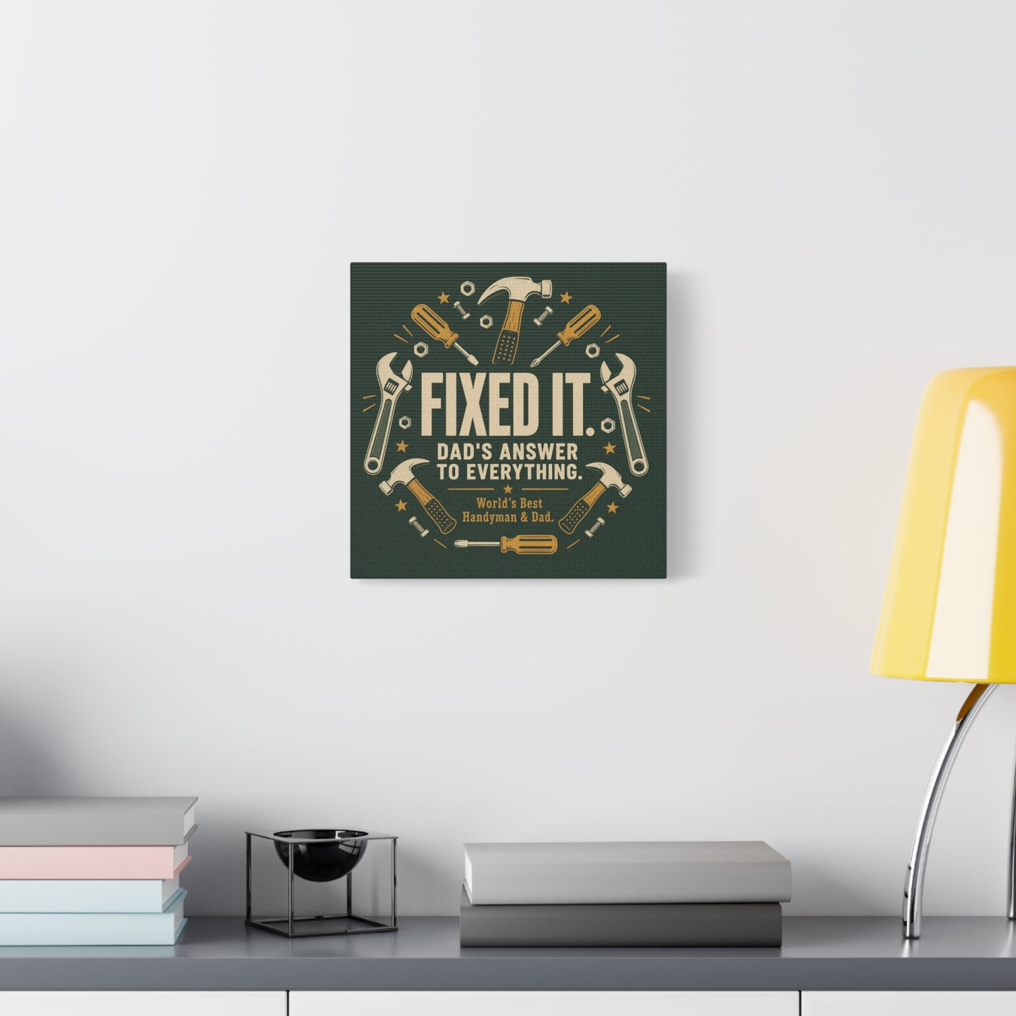 "Fixed It. Dad's Answer To Everything. World's great Handyman & Dad." Canvas Wall Art - Vintage Tool Quote Print, Rustic Workshop Decor, Garage Office Wall Hanging - Ready to Hang - Matte Finish Print
