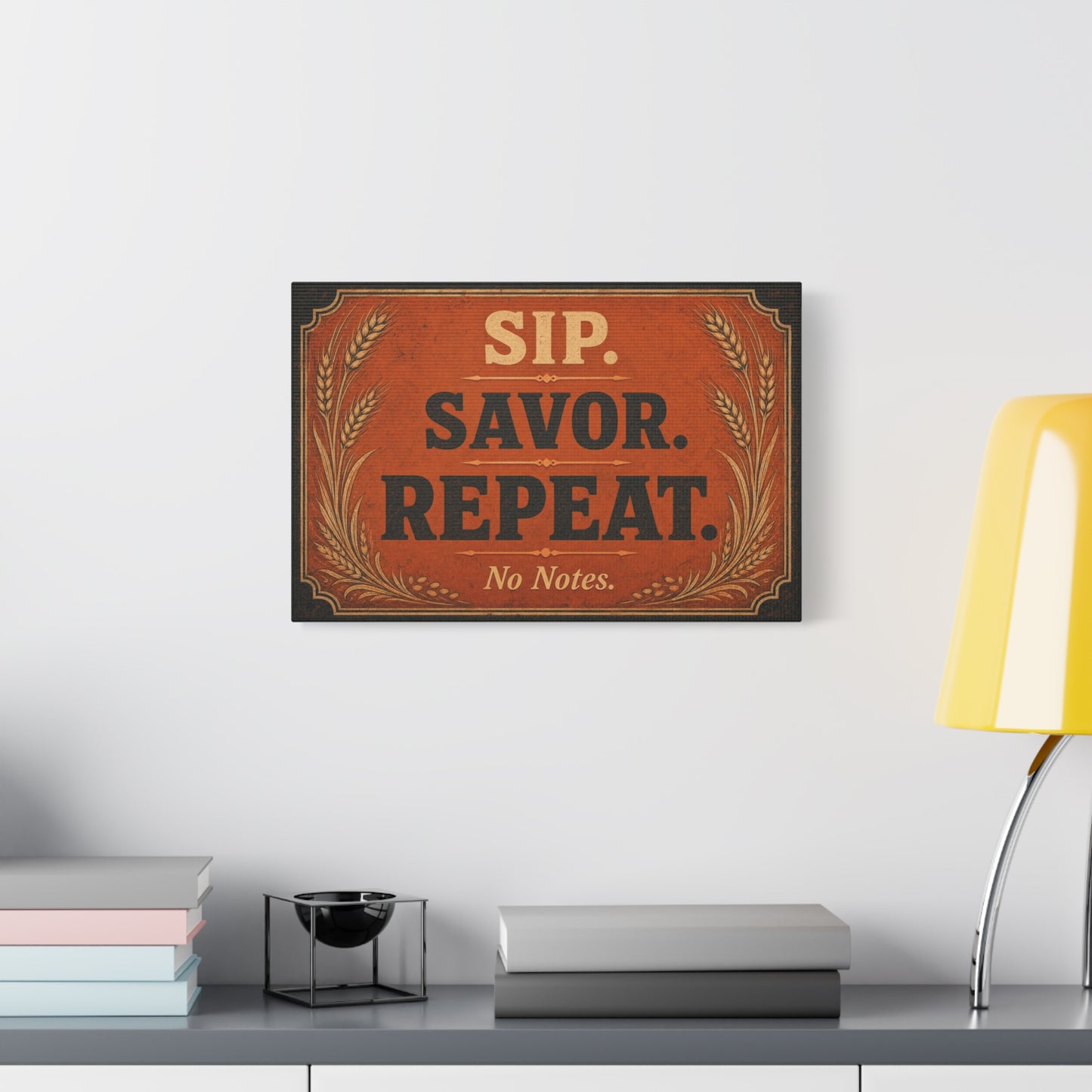 "Sip. Savor. Repeat. No Notes." Typography Canvas Wall Art - Vintage Bar Decor - Rustic Farmhouse Style - Ready to Hang Wall Hanging - Cocktail Lounge Decor - Speakeasy Style Sign - Matte Finish Print