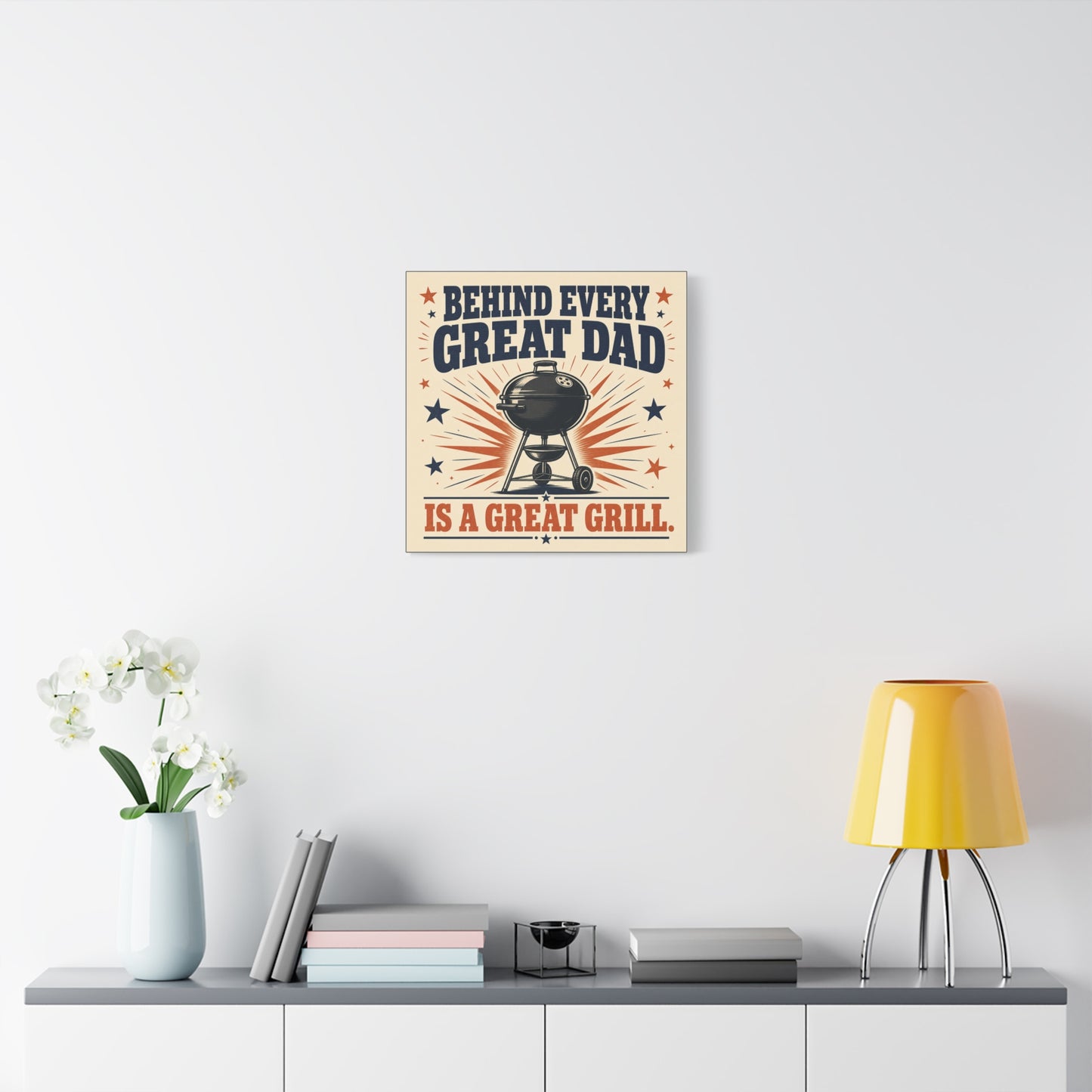 "Behind Every Great Dad Is A Great Grill." Funny Dad Grill Canvas Wall Art - Vintage Patriotic BBQ Quote Print - Rustic Kitchen Decor - Man Cave Wall Hanging - Ready to Hang - Bedroom Home Decoration