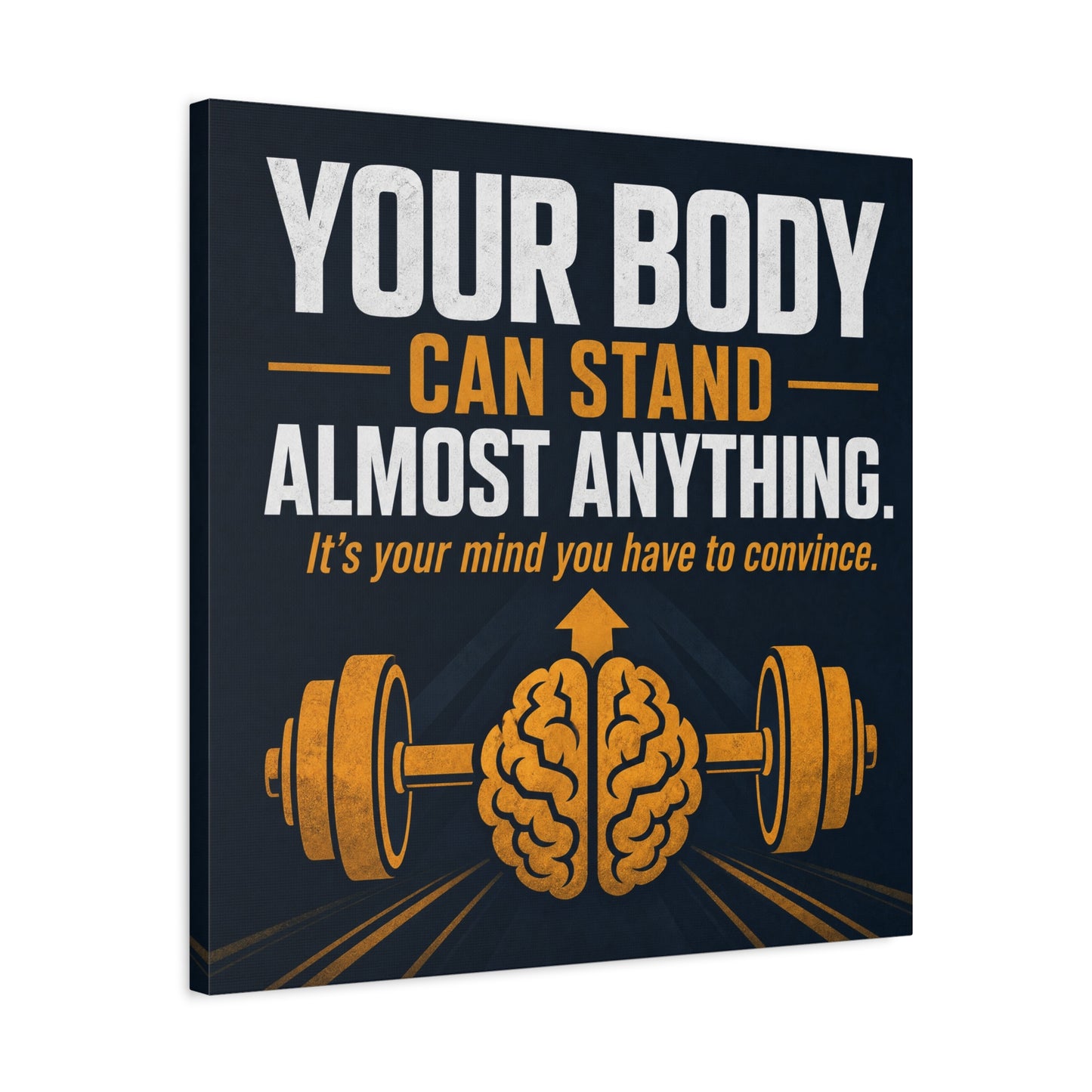 "Your Body Can Stand Almost Anything. It's Your Mind You Have To Convince." Motivational Canvas Wall Art - Gym Quote Typography Print, Modern Fitness Decor - Ready to Hang - Gym Wall Decor