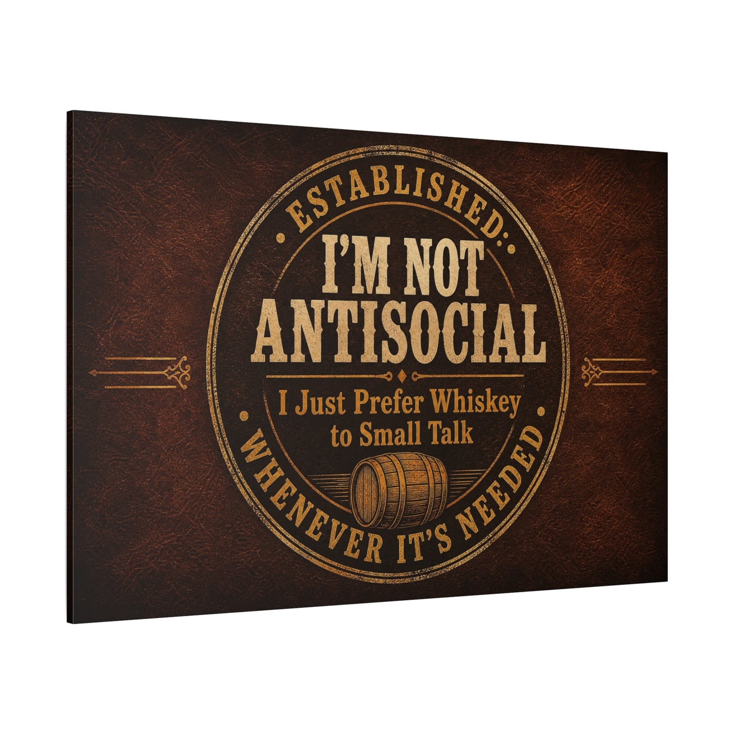 "Established. I'm Not Antisocial I Just Prefer Whiskey To Small Talk Whenever It's Needed" Canvas Wall Art - Vintage Whiskey Barrel Quote Decor - Rustic Lounge Wall Hanging For Bar Cart