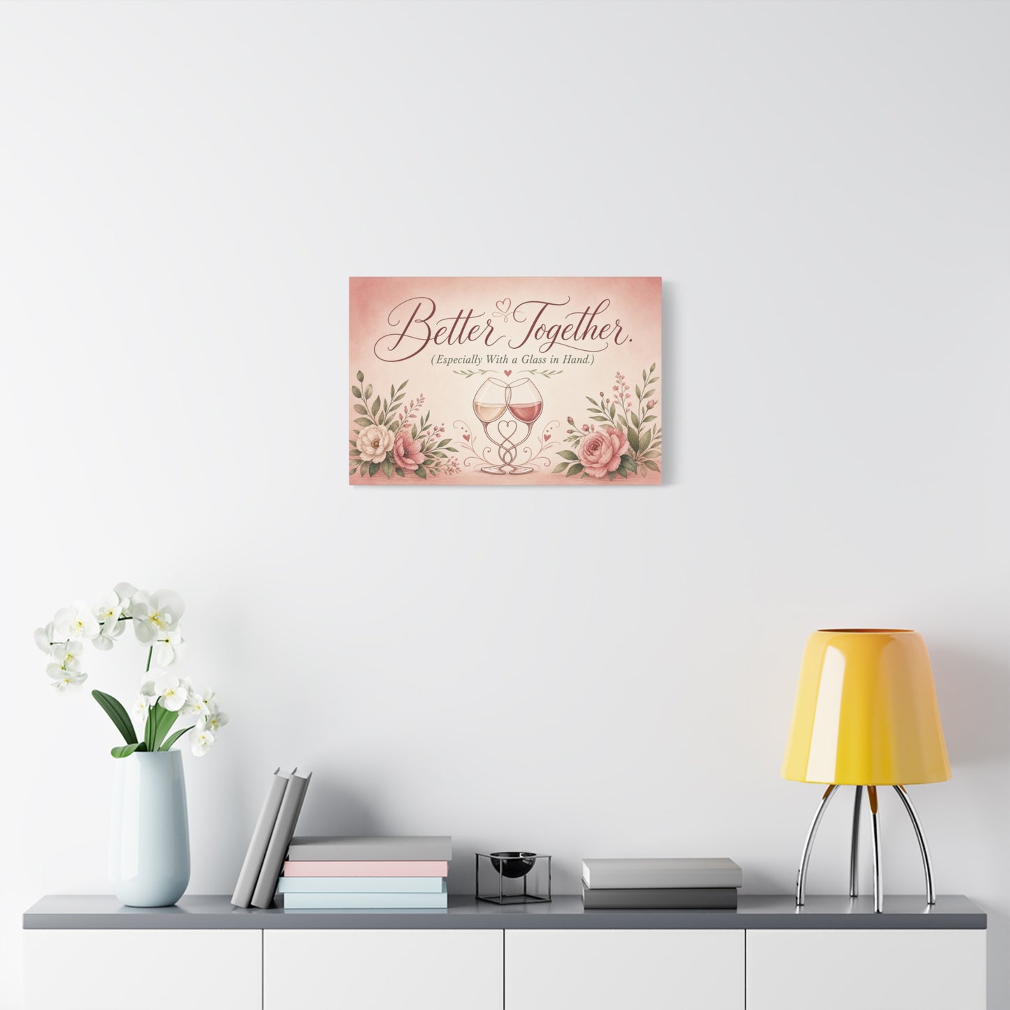 "Better Together. (Especially With a Glass in Hand.)" Canvas Wall Art - Romantic Wine Glass Quote Print, Pink Floral Typography Decor, Bedroom Wall Hanging - Bedroom Home Decoration - Ready to Hang