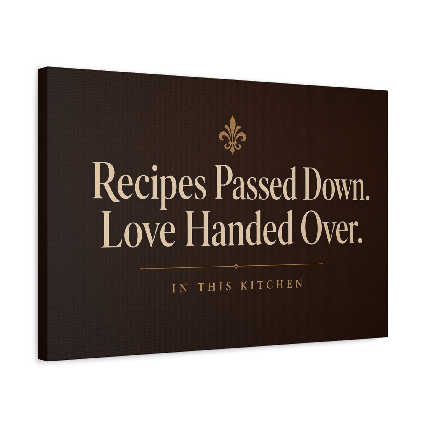 "Recipes Passed Down. Love Handed Over. In This Kitchen" Canvas Wall Art - Typography Kitchen Wall Decor, Vintage Farmhouse Style, Brown Quote Print, Dining Room Home Decoration - Ready to Hang