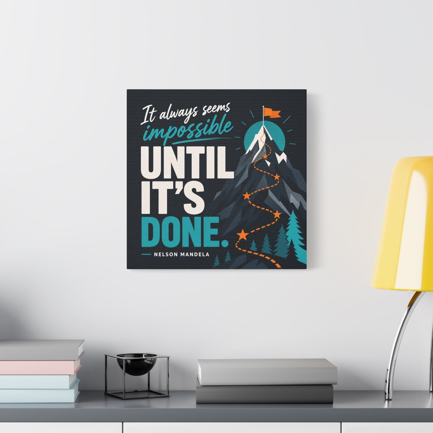 "It Always Seems Impossible Until It's Done" Motivational Canvas Wall Art - Mountain Quote Print, Teal And Orange Typography Decor - Modern Inspirational Living Room Office Wall Decor - Ready to Hang