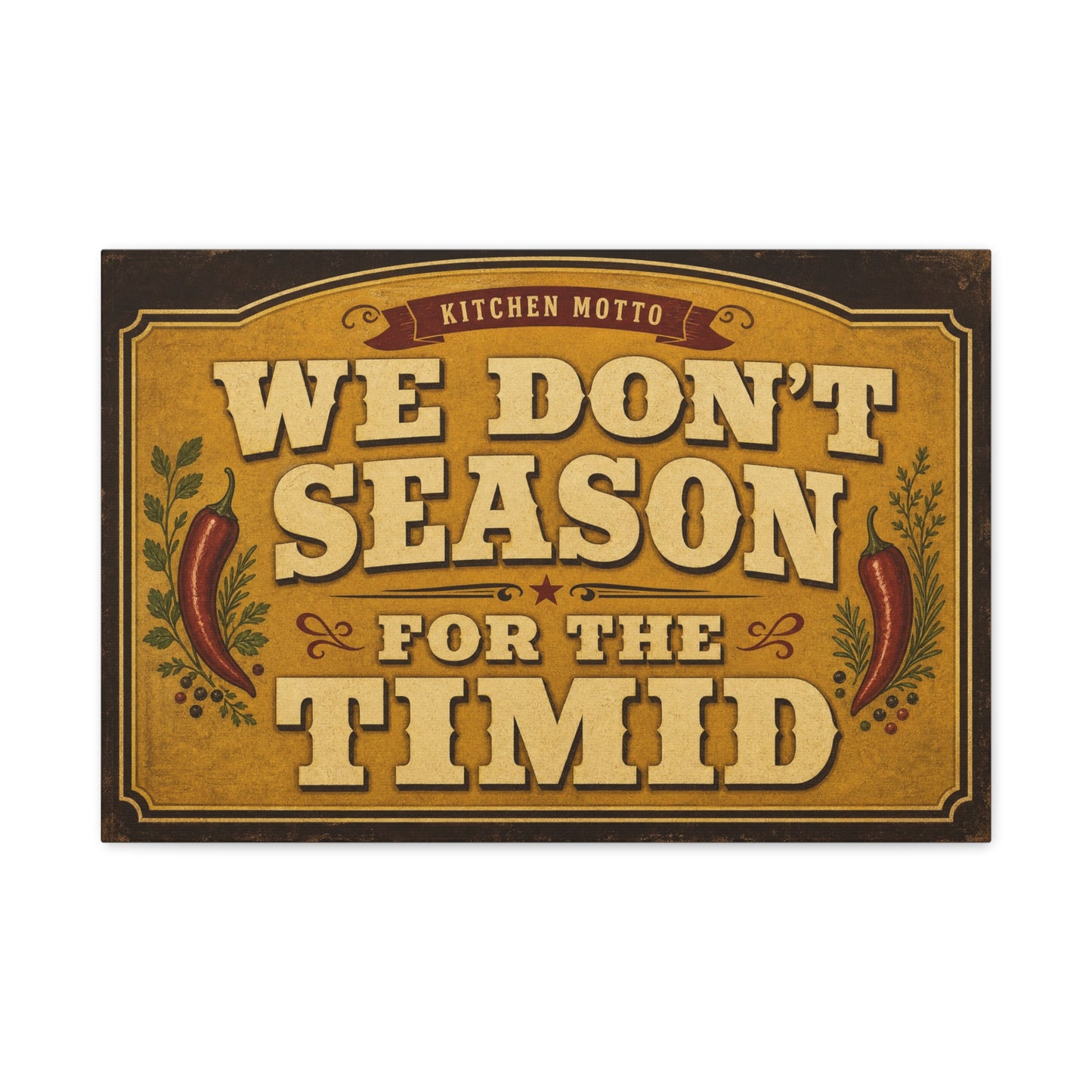 "Kitchen Motto We Don't Season For The Timid" Canvas Wall Art - Vintage Typography Chili Pepper Kitchen Decor - Rustic Farmhouse Home Decoration - Living Room Wall Decor - Bedroom Home Decoration