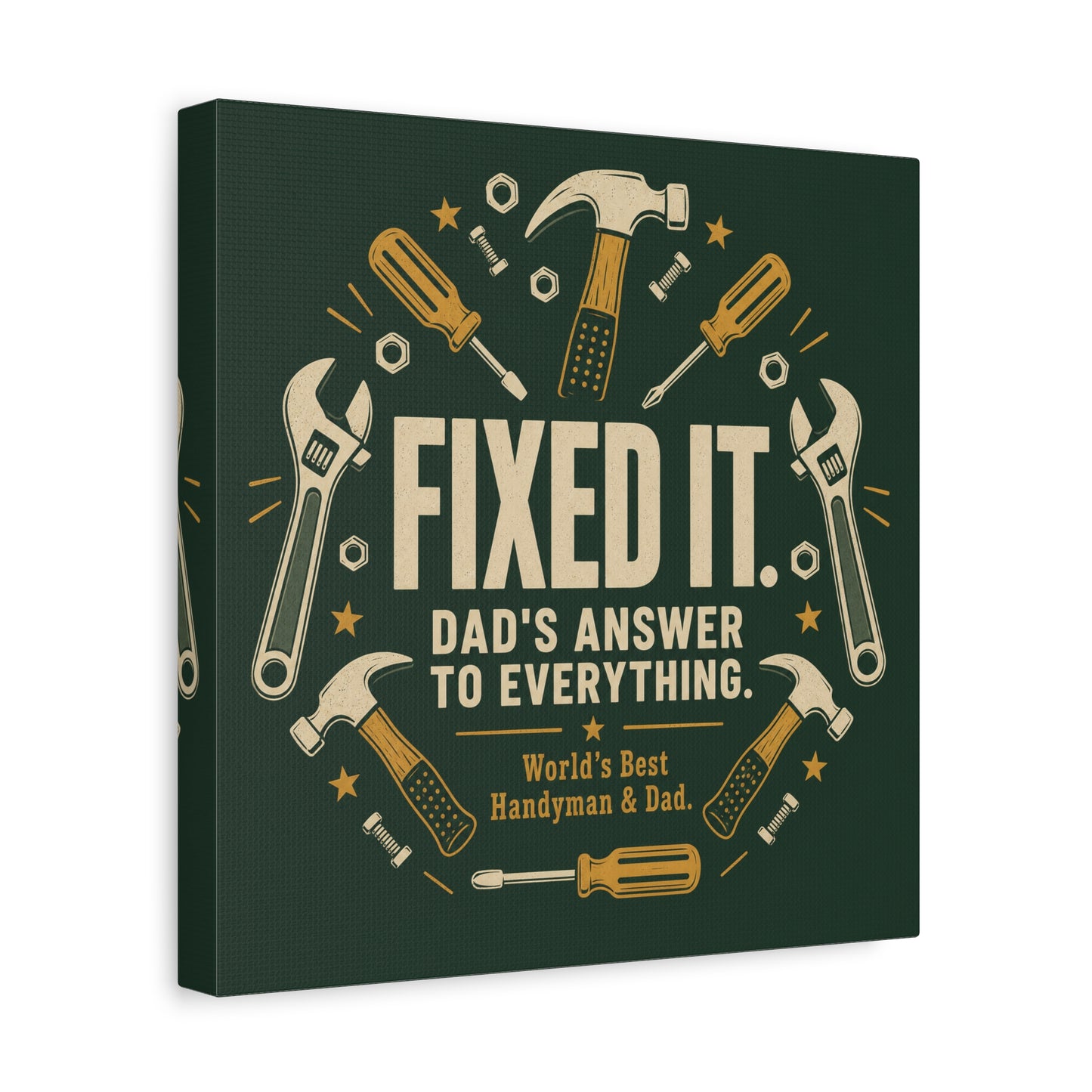 "Fixed It. Dad's Answer To Everything. World's great Handyman & Dad." Canvas Wall Art - Vintage Tool Quote Print, Rustic Workshop Decor, Garage Office Wall Hanging - Ready to Hang - Matte Finish Print