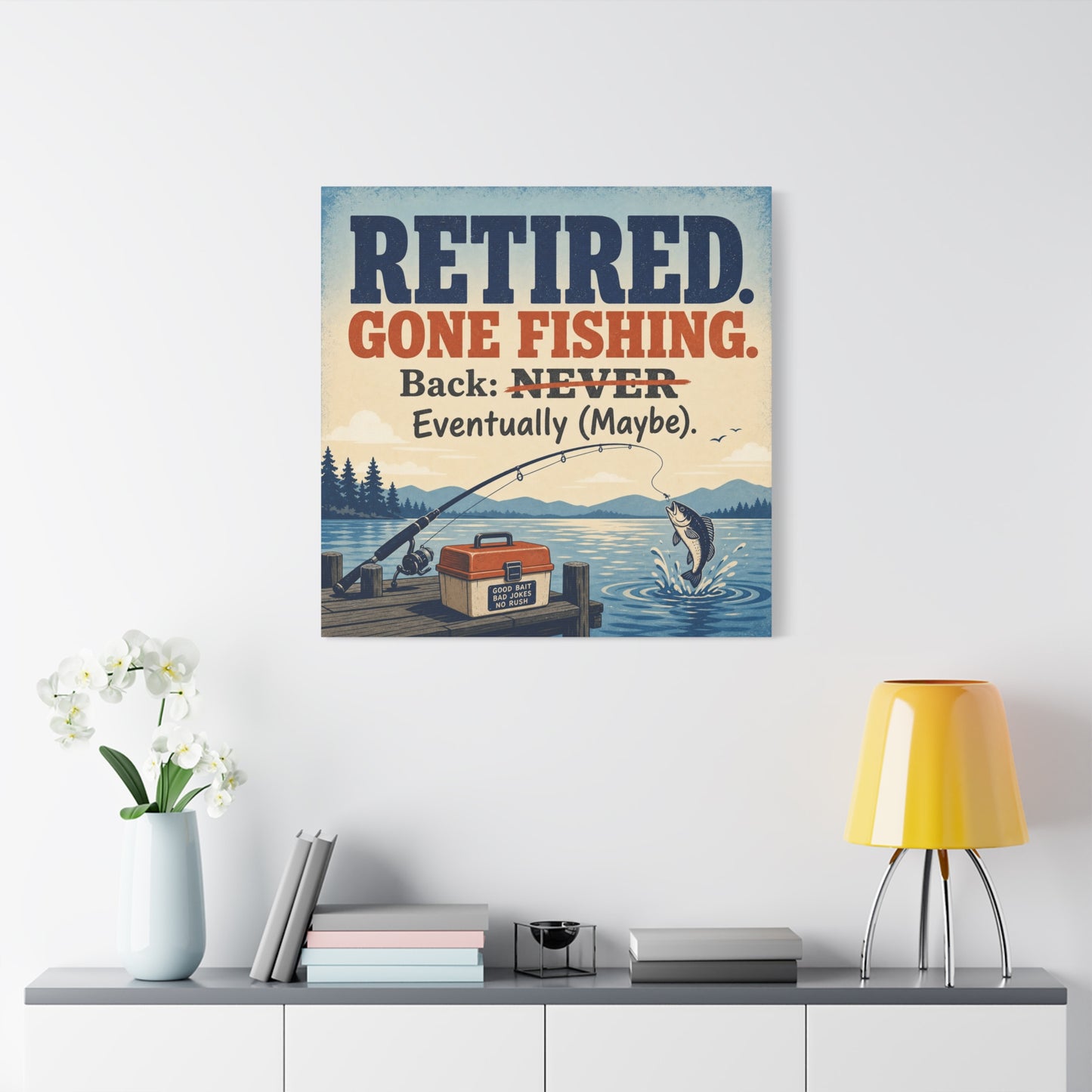 "Retired. Gone Fishing. Back: NEVER Eventually Maybe." Canvas Wall Art - Rustic Lake Fishing Quote Print, Vintage Dock Cabin Decor, Lodge Wall Hanging, Man Cave Office Accent - Bedroom Home Decoration