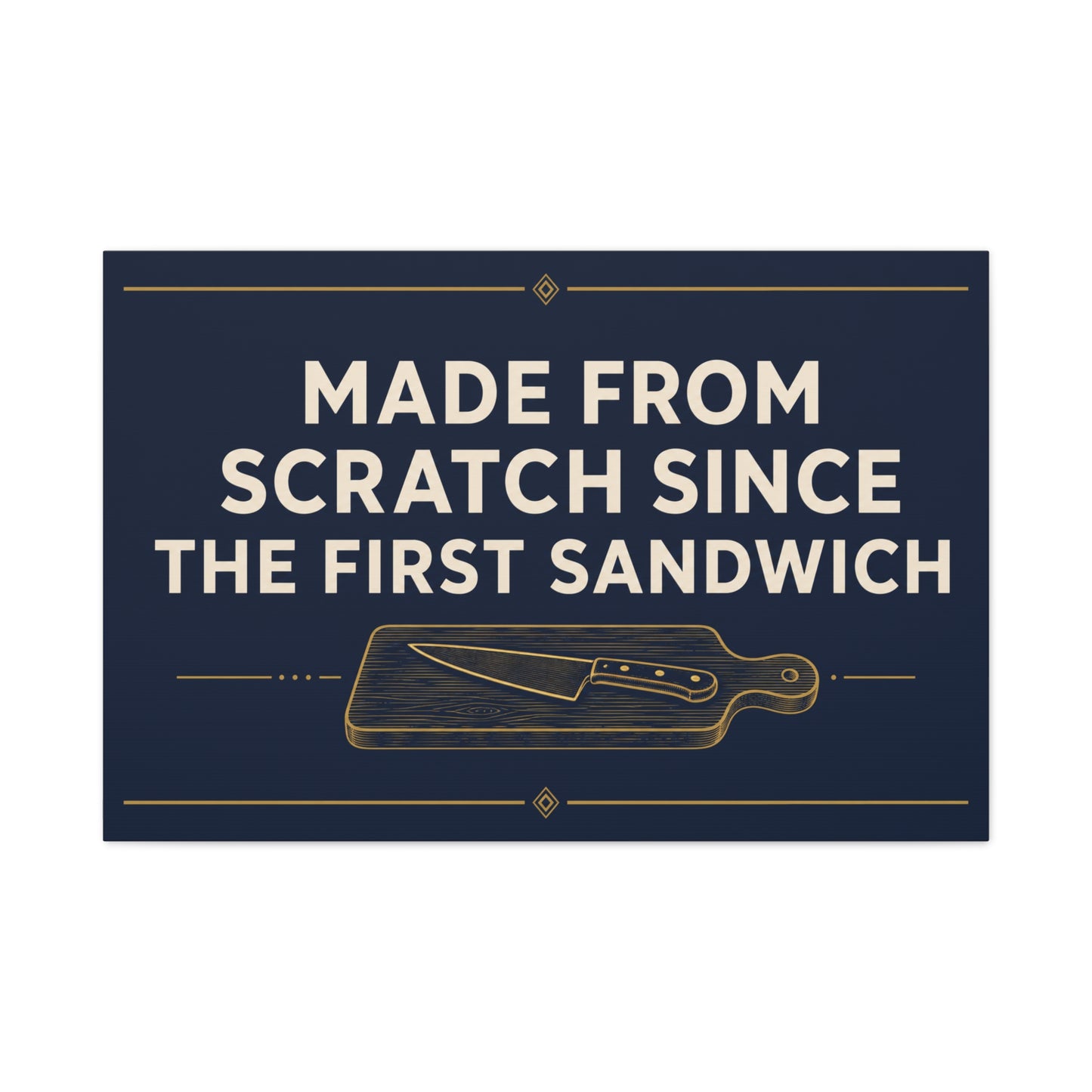 "Made From Scratch Since The First Sandwich" Canvas Wall Art - Quote Print, Navy And Gold Typography, Cutting Board Knife Illustration, Farmhouse Decor - Deli Wall Decor - Sandwich Shop Sign