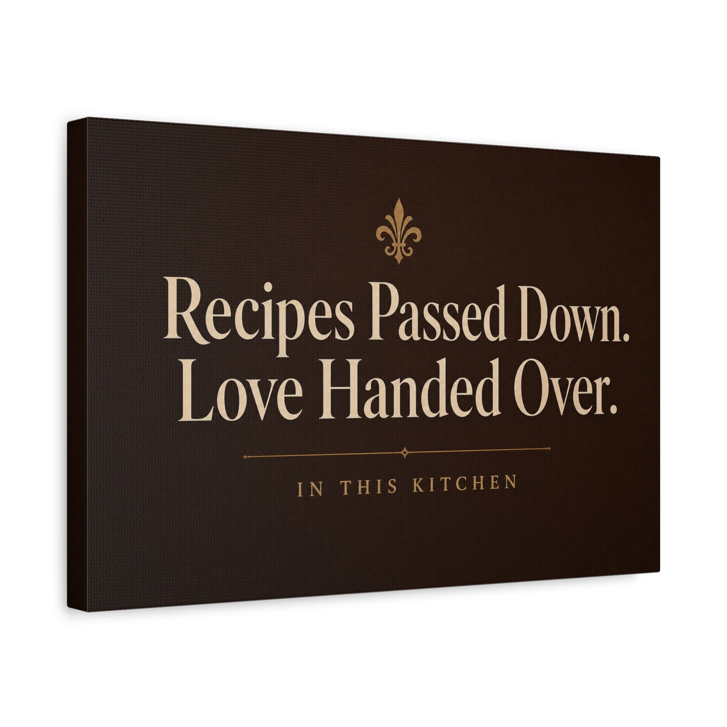 "Recipes Passed Down. Love Handed Over. In This Kitchen" Canvas Wall Art - Typography Kitchen Wall Decor, Vintage Farmhouse Style, Brown Quote Print, Dining Room Home Decoration - Ready to Hang