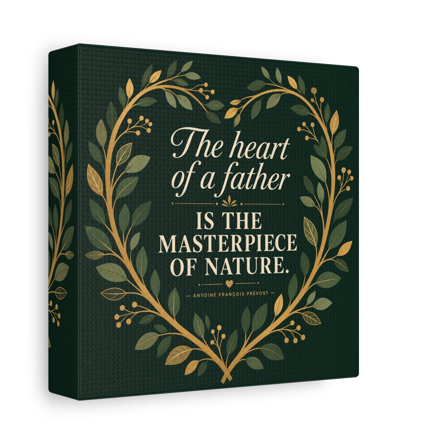 "The Heart Of A Father Is The Masterpiece Of Nature." Canvas Wall Art - Botanical Quote Print, Green And Gold Typography Decor, Traditional Style - Office Wall Art - Bedroom Home Decoration