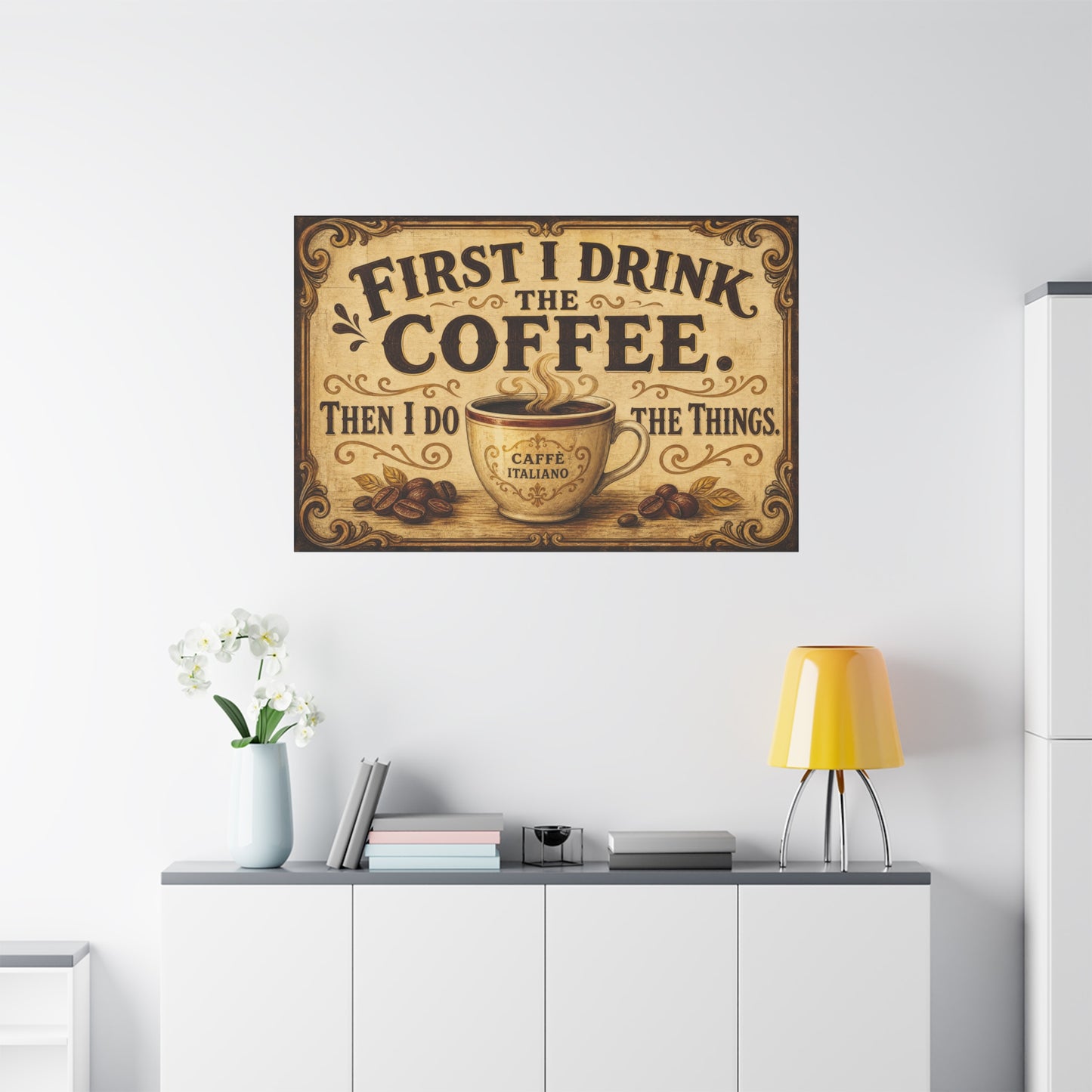 "First I Drink The Coffee. Then I Do The Things." Canvas Wall Art - Vintage Coffee Cup Decor, Rustic Farmhouse Typography Print, Caffe Italiano Wall Hanging - Ready to Hang - Bistro Decor
